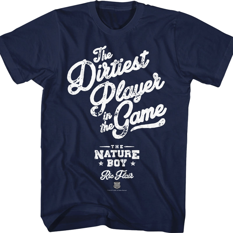 Dirtiest Player in the Game Ric Flair T-Shirt