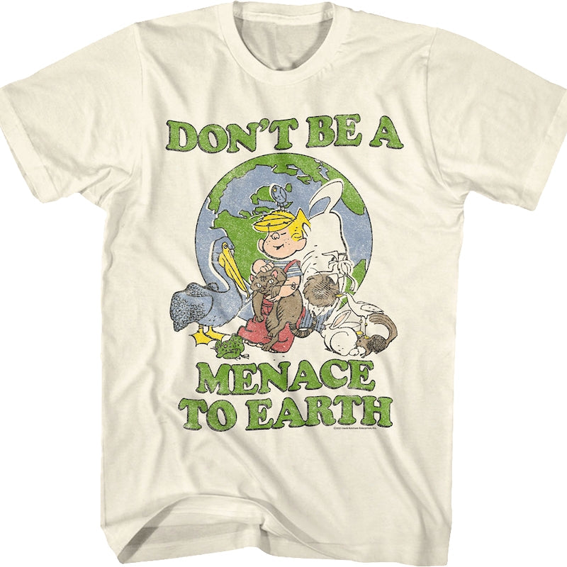 Don't Be A Menace To Earth Dennis The Menace T-Shirt