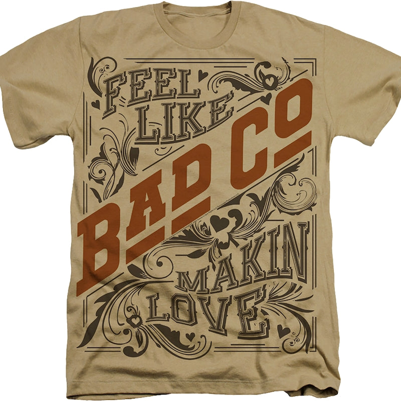 Feel Like Makin' Love Bad Company T-Shirt