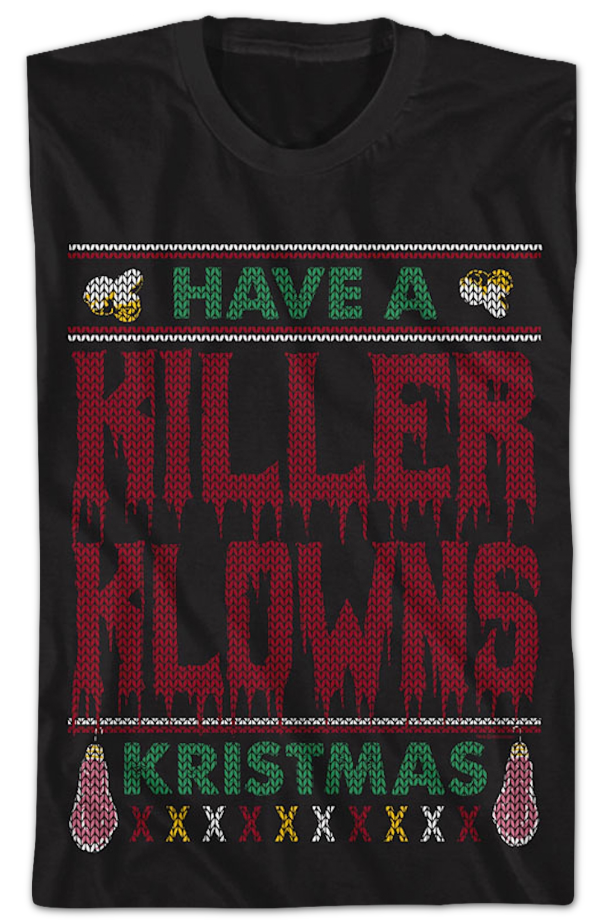 Have A Killer Klowns Kristmas Killer Klowns From Outer Space T-Shirt