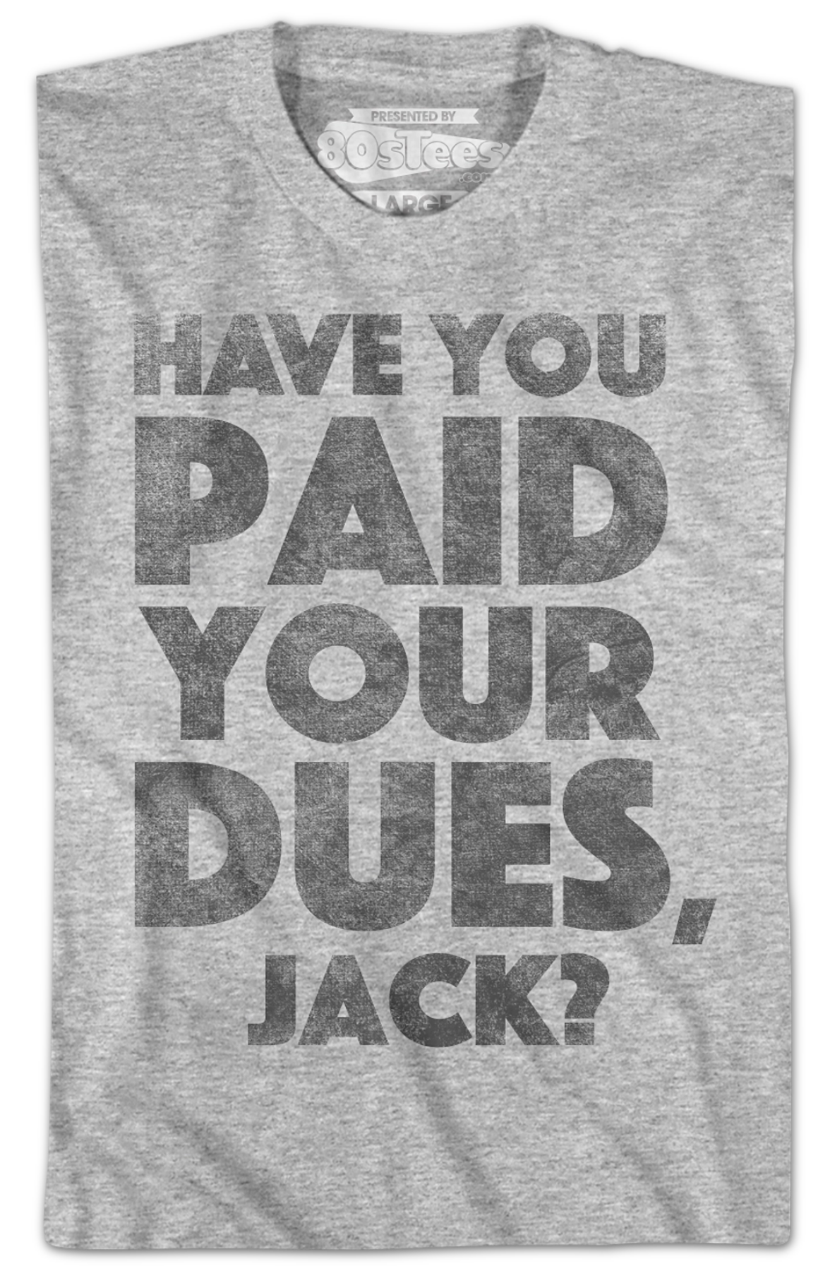 Have You Paid Your Dues Jack Big Trouble In Little China T-Shirt