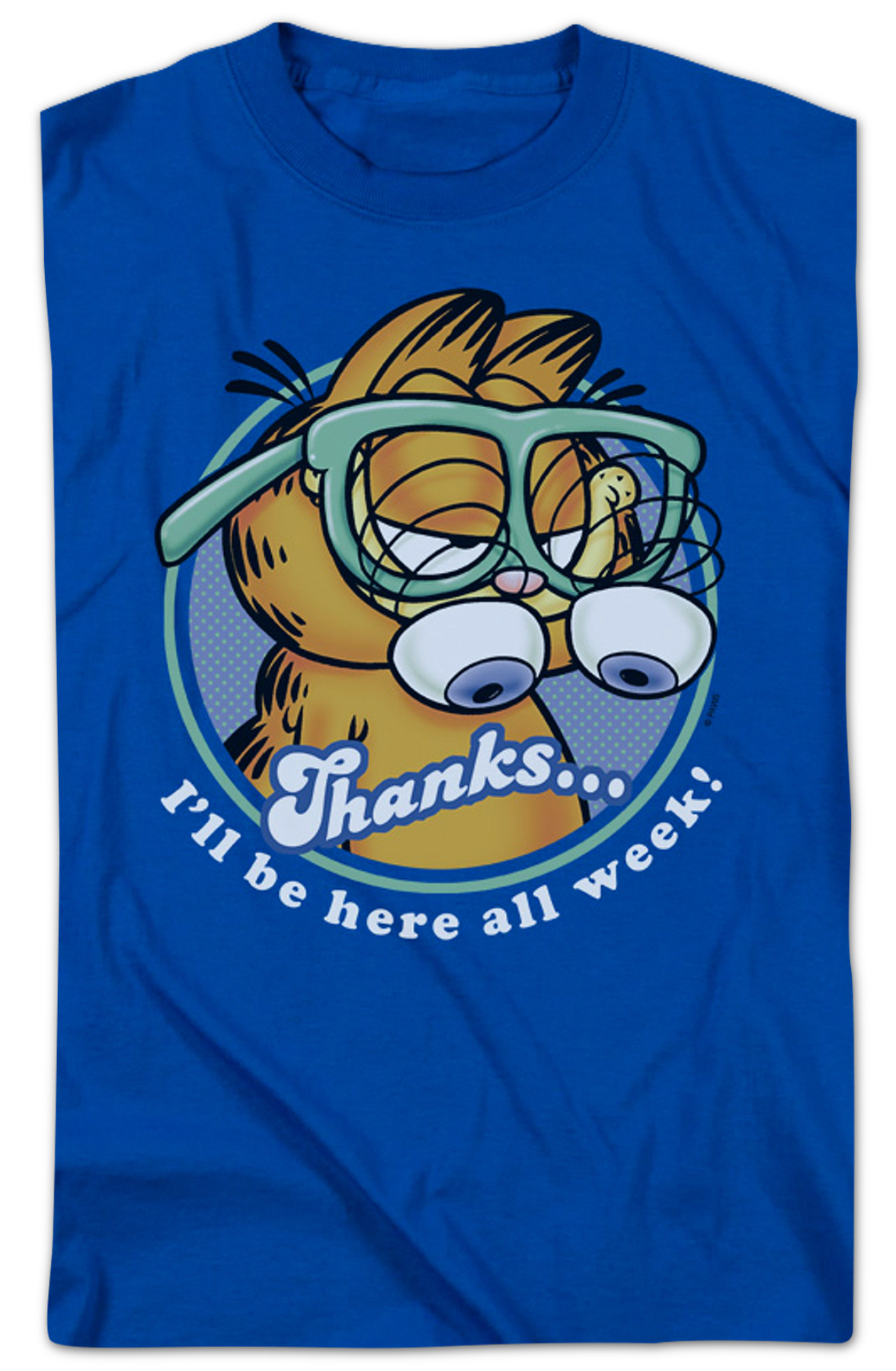 I'll Be Here All Week Garfield T-Shirt