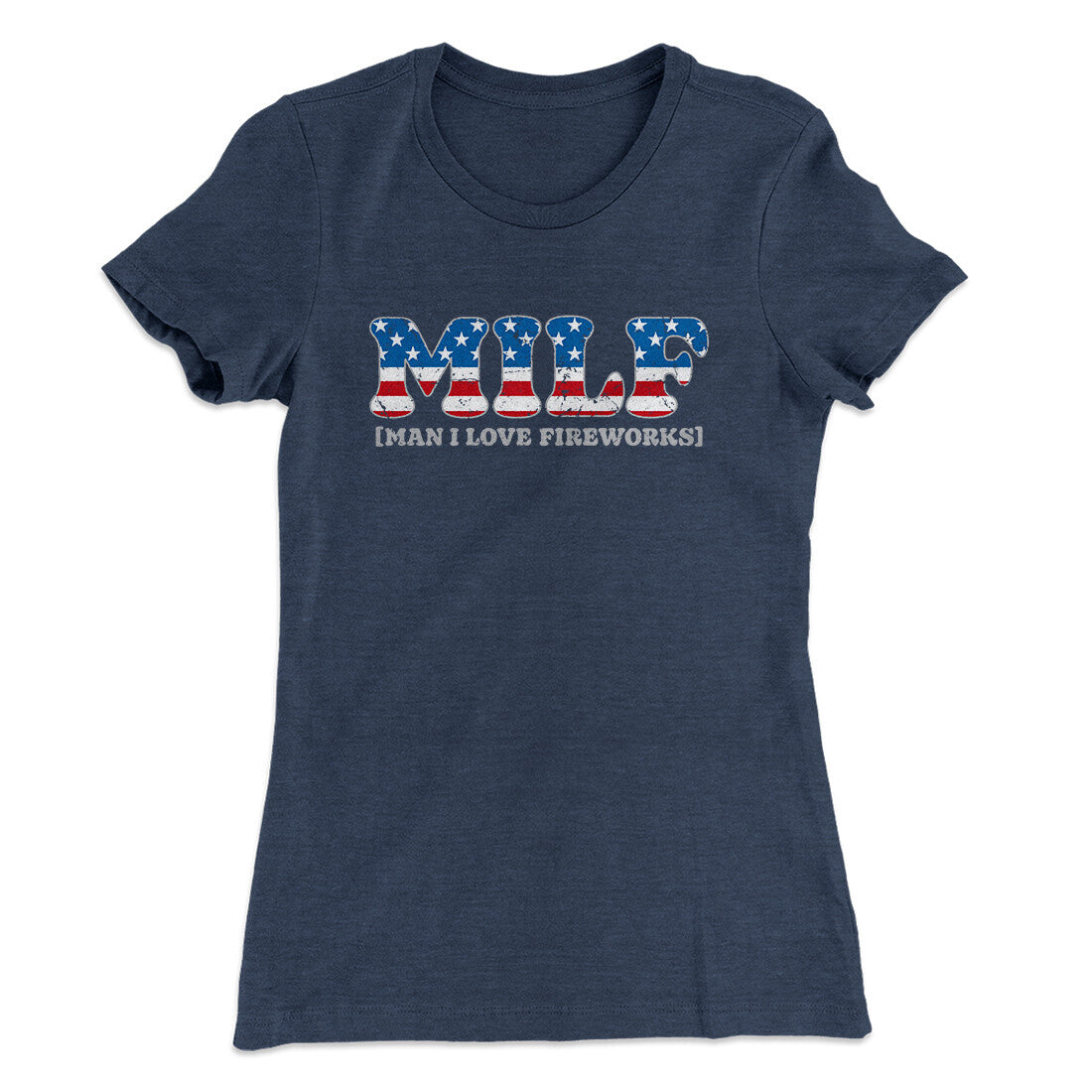 Milf - Man I Love Fireworks Women's T-Shirt