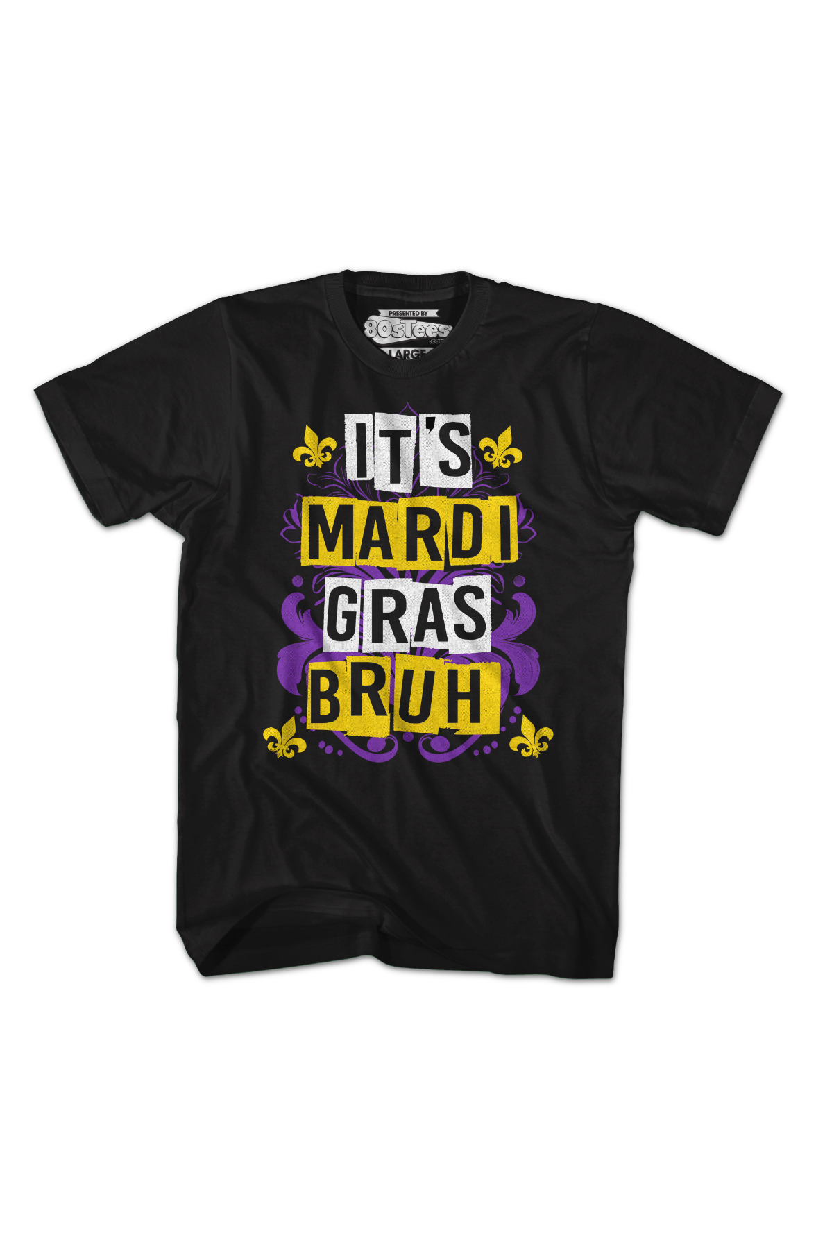 It's Mardi Gras Bruh T-Shirt