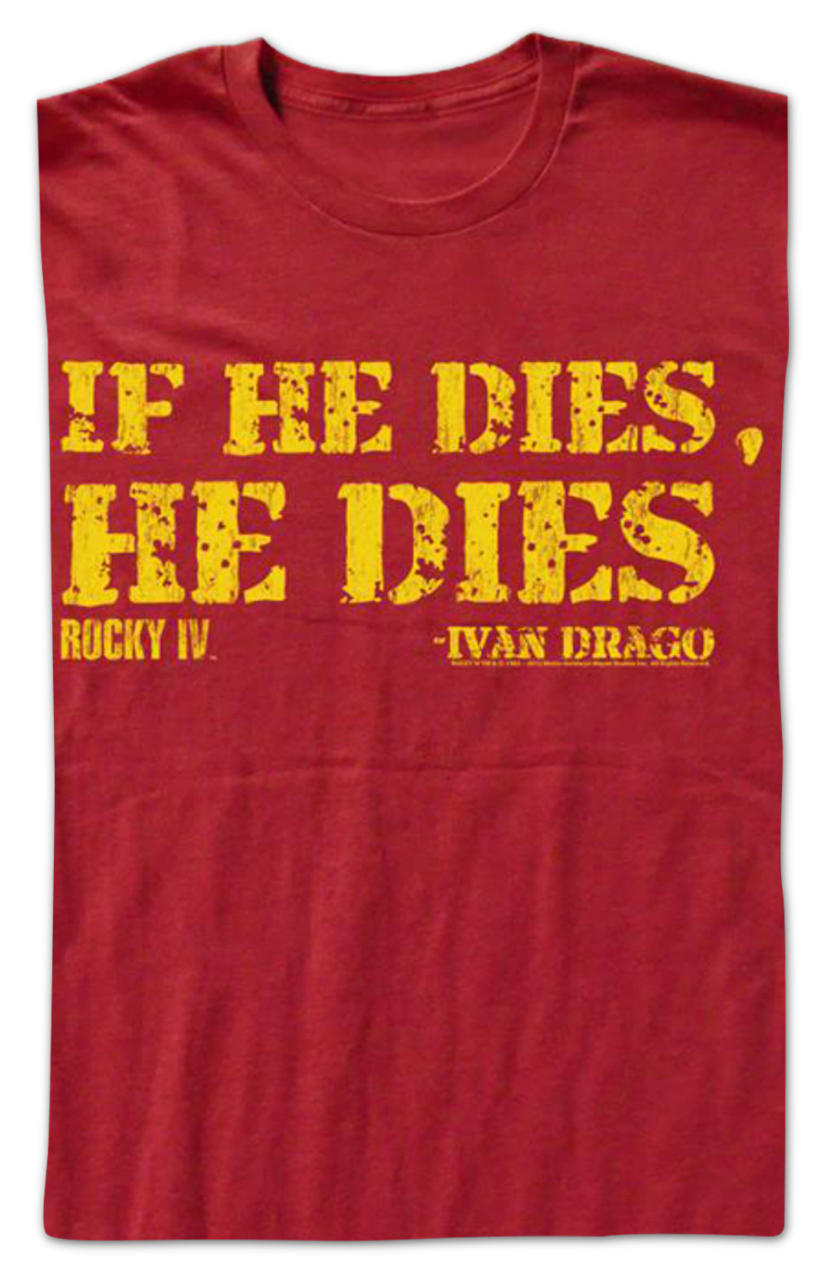 Ivan Drago If He Dies He Dies Rocky T-Shirt
