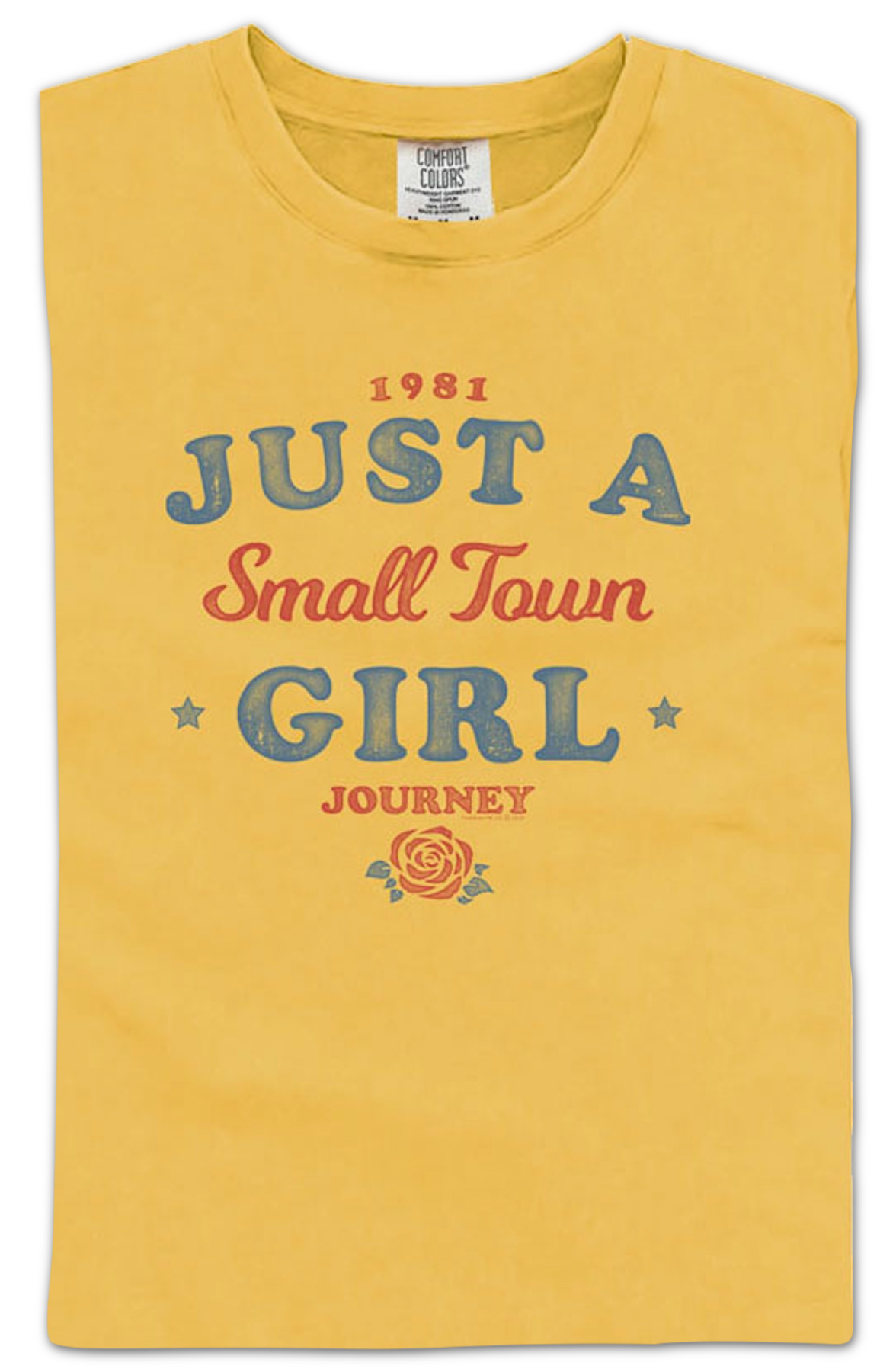Just A Small Town Girl Journey Comfort Colors Brand T-Shirt