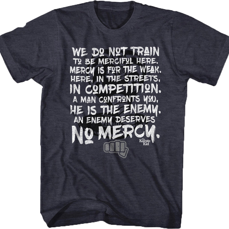 Karate Kid Enemy Deserves No Mercy T-Shirt