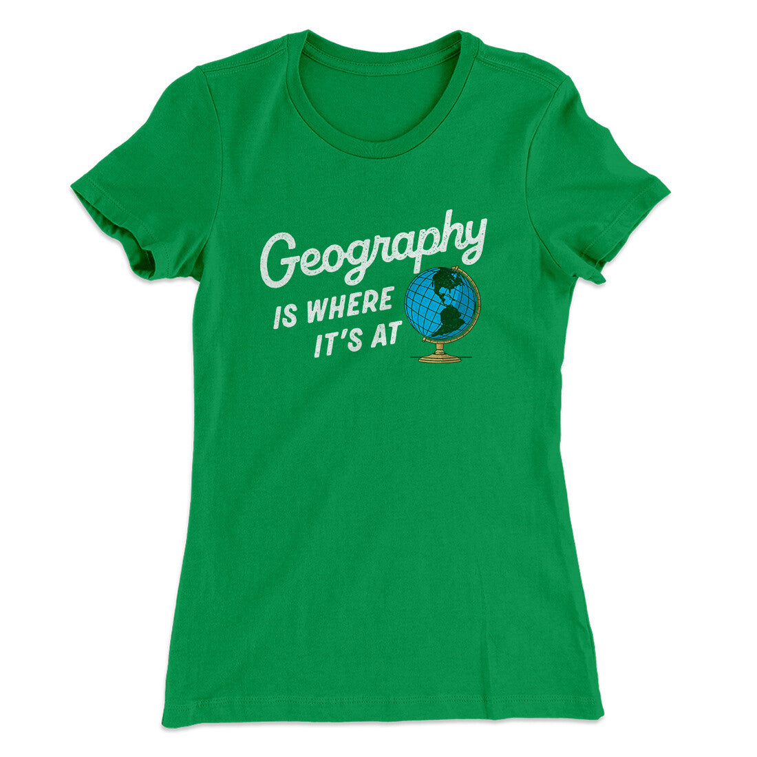 Geography Is Where It’s At Women's T-Shirt
