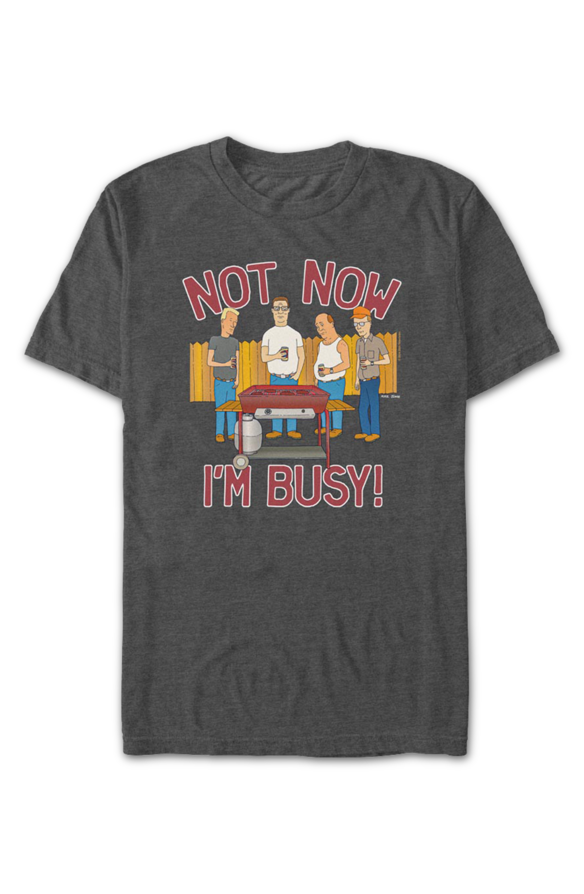 Not Now I'm Busy King of the Hill T-Shirt