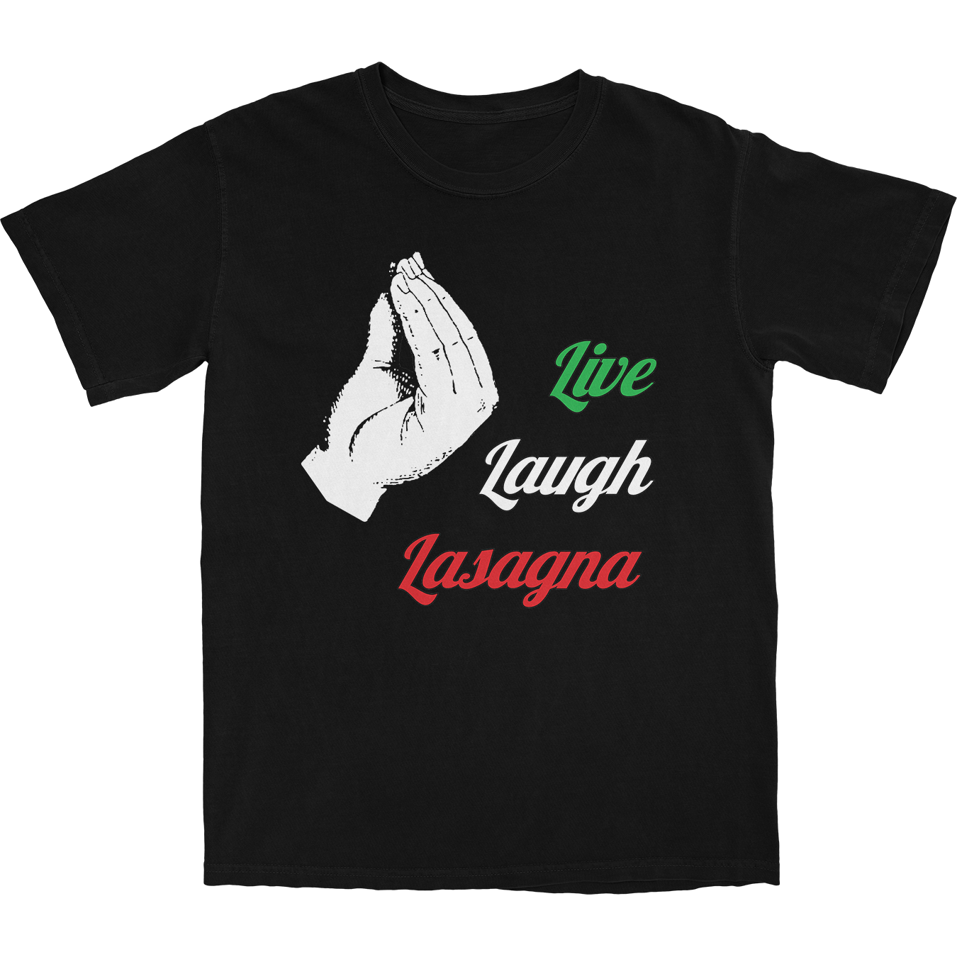 Live Laugh Lasagna T Shirt