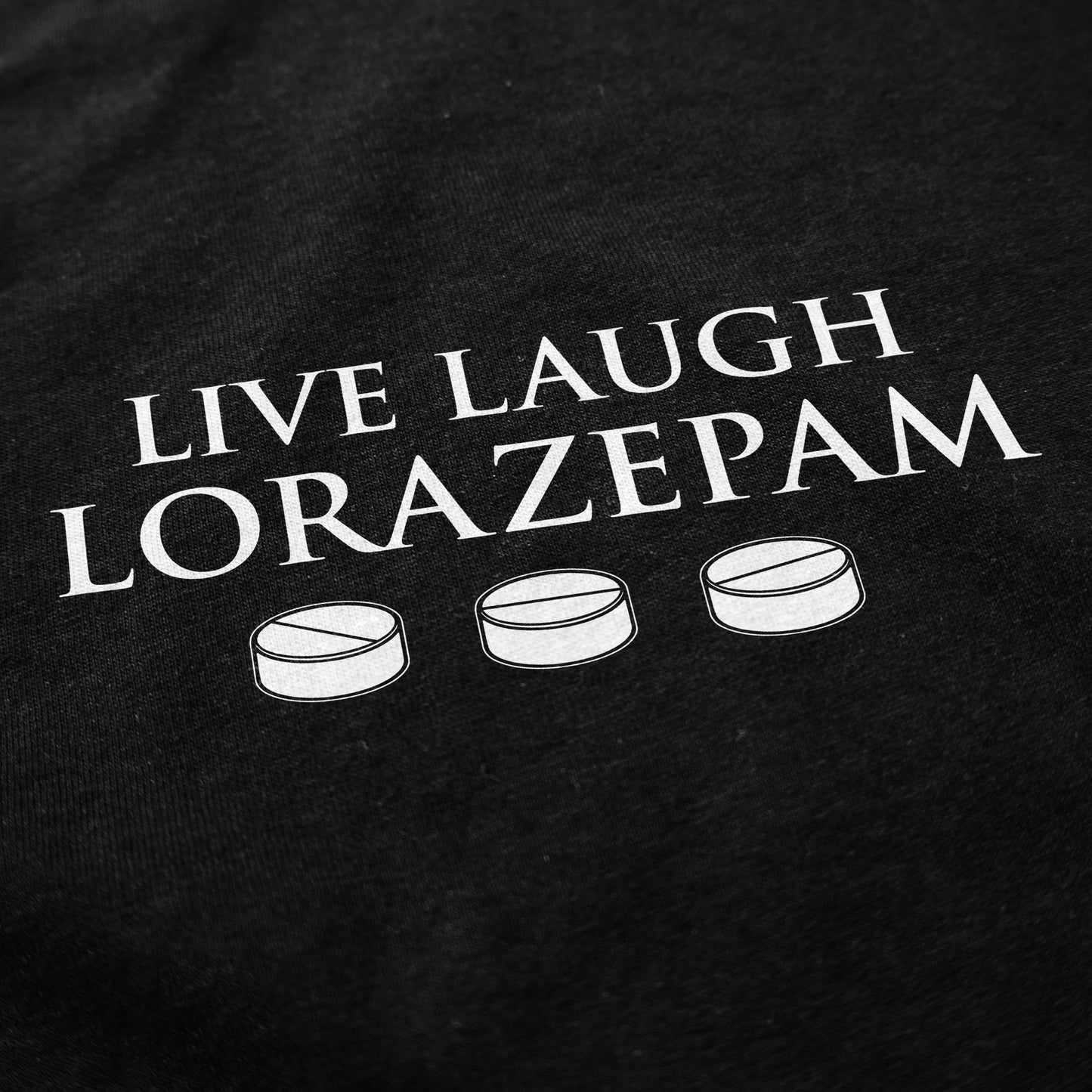 Live Laugh T Shirt