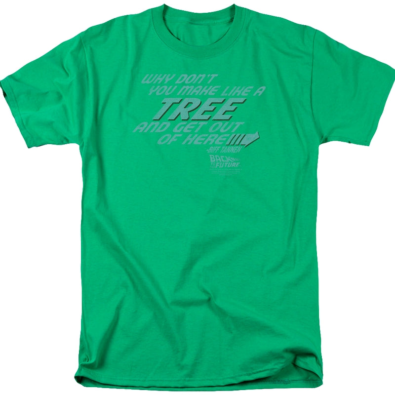 Make Like A Tree Back To The Future Shirt