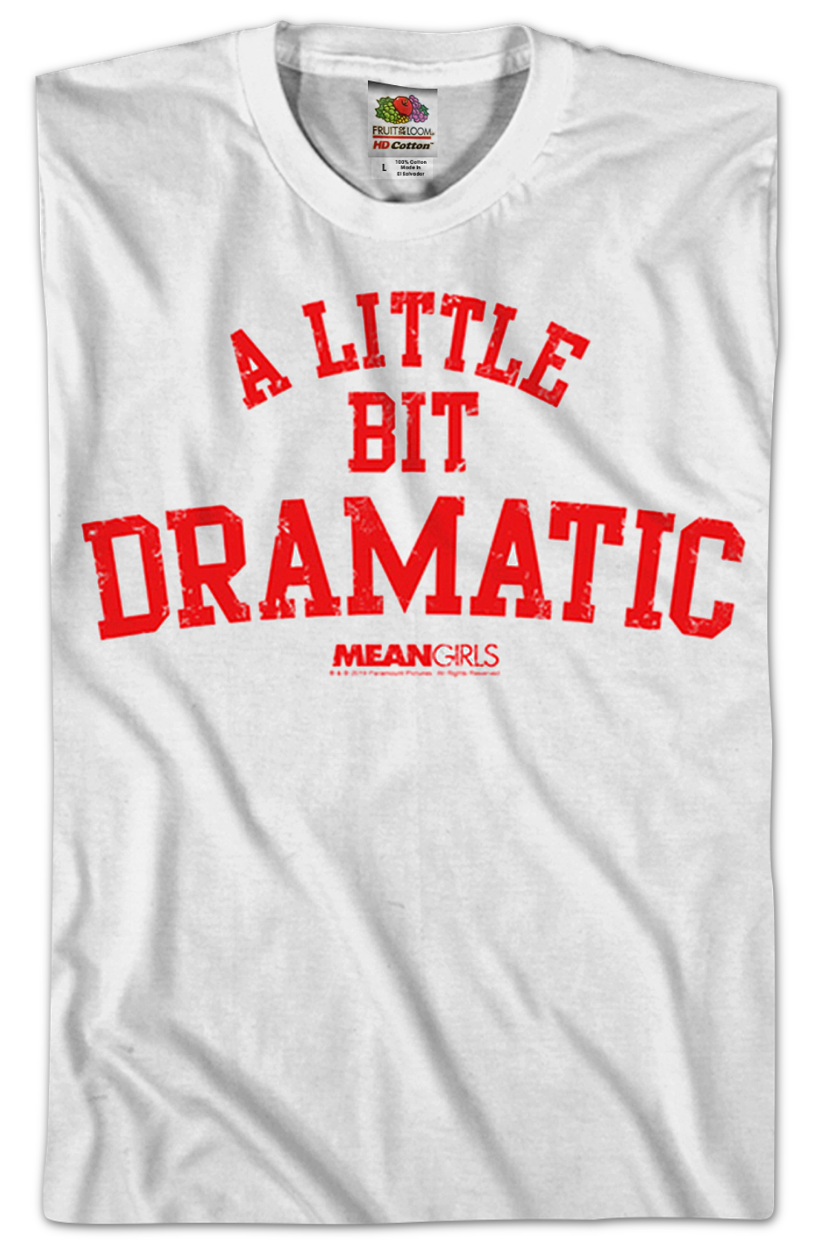 Mean Girls A Little Bit Dramatic T-Shirt