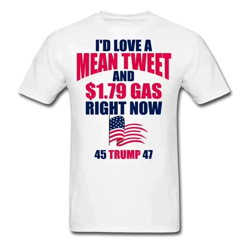 Mean Tweets and Cheap Gas Trump 2024 T-Shirt