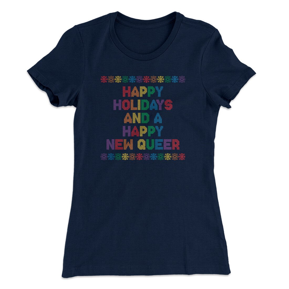 Happy Holidays And Happy New Queer Women's T-Shirt