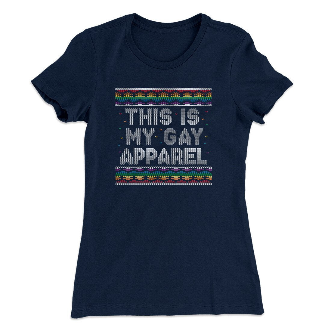 This Is My Gay Apparel Women's T-Shirt