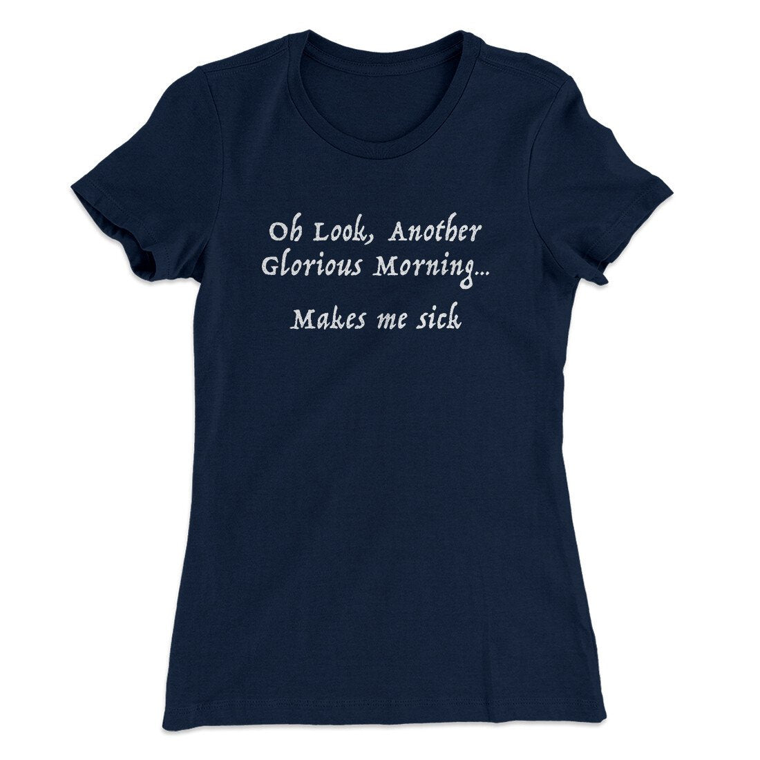 Another Glorious Morning Women's T-Shirt
