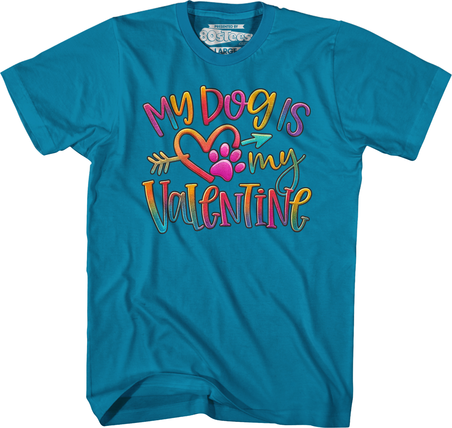My Dog Is My Valentine T-Shirt