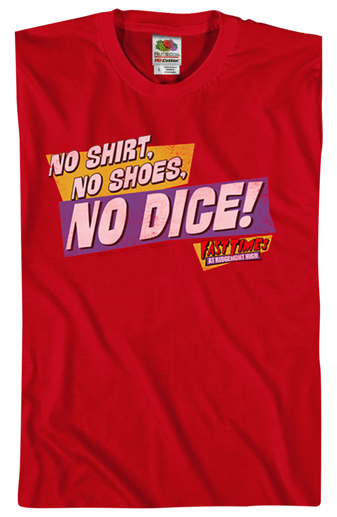 No Dice Fast Times Shirt