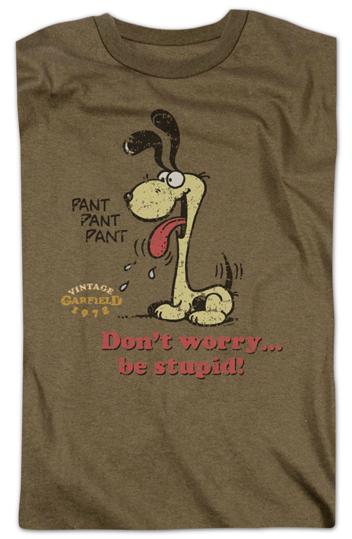 Odie Don't Worry Be Stupid Garfield T-Shirt