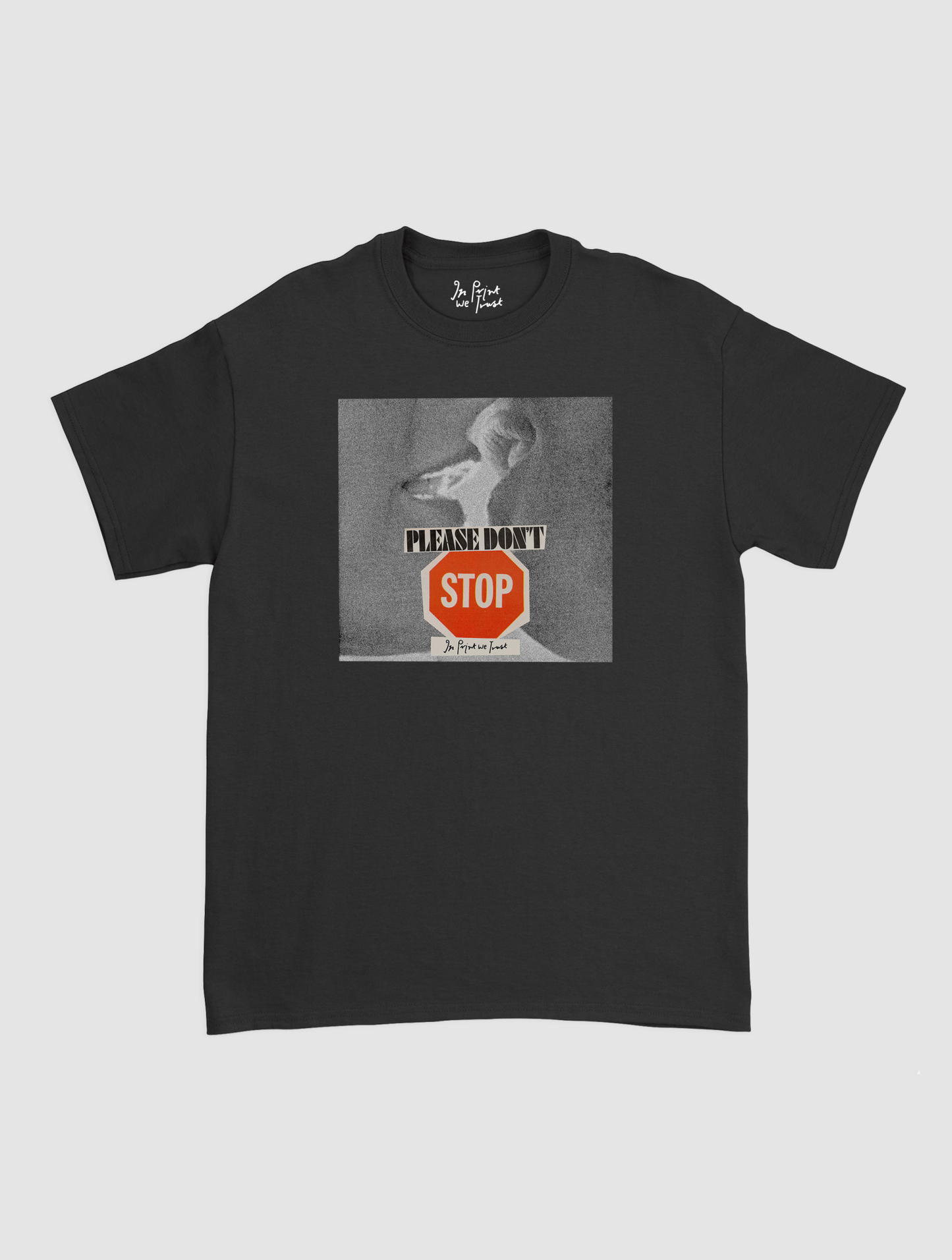 please don't stop classic tee