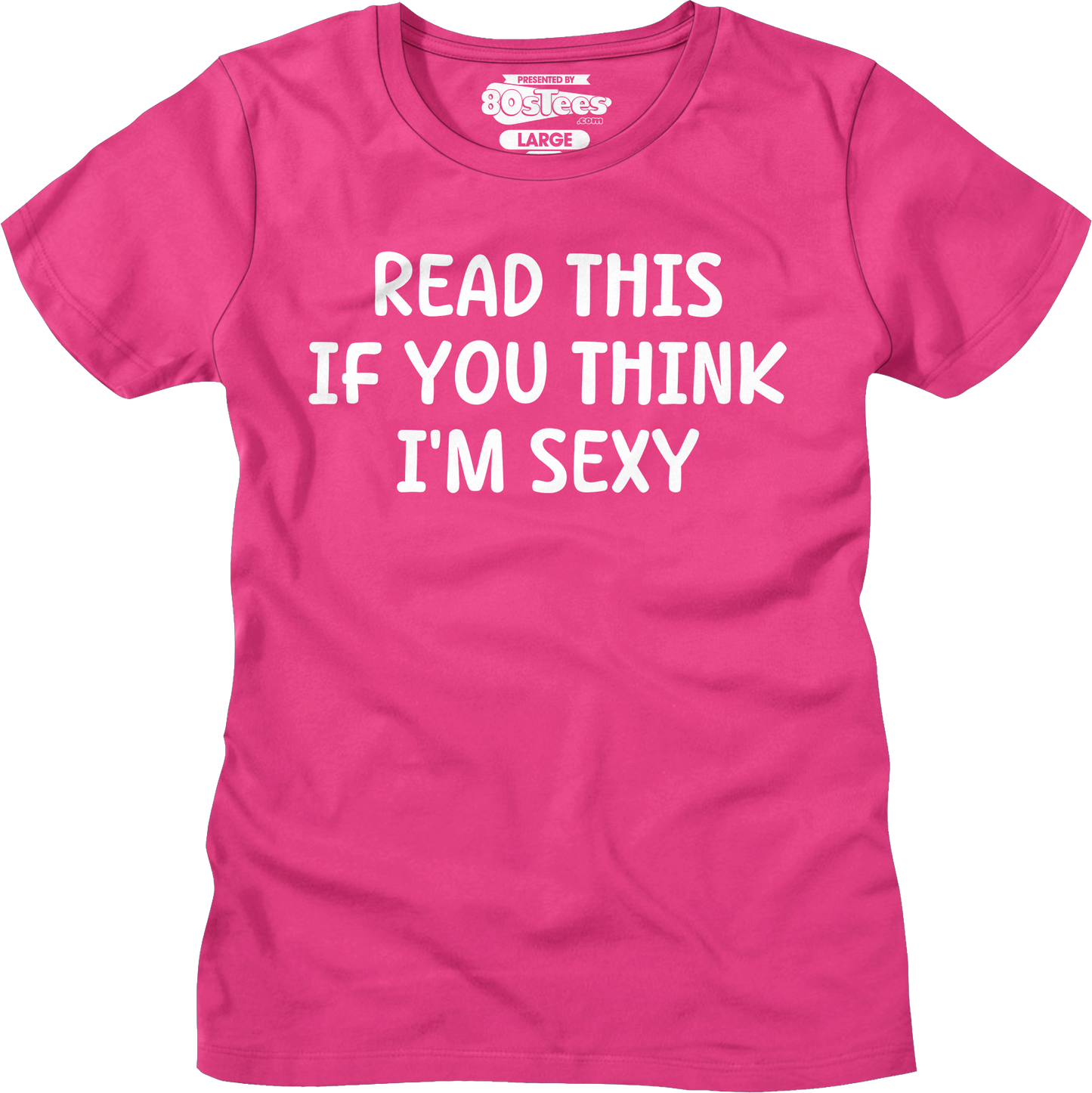 Read This If You Think I'm Sexy T-Shirt