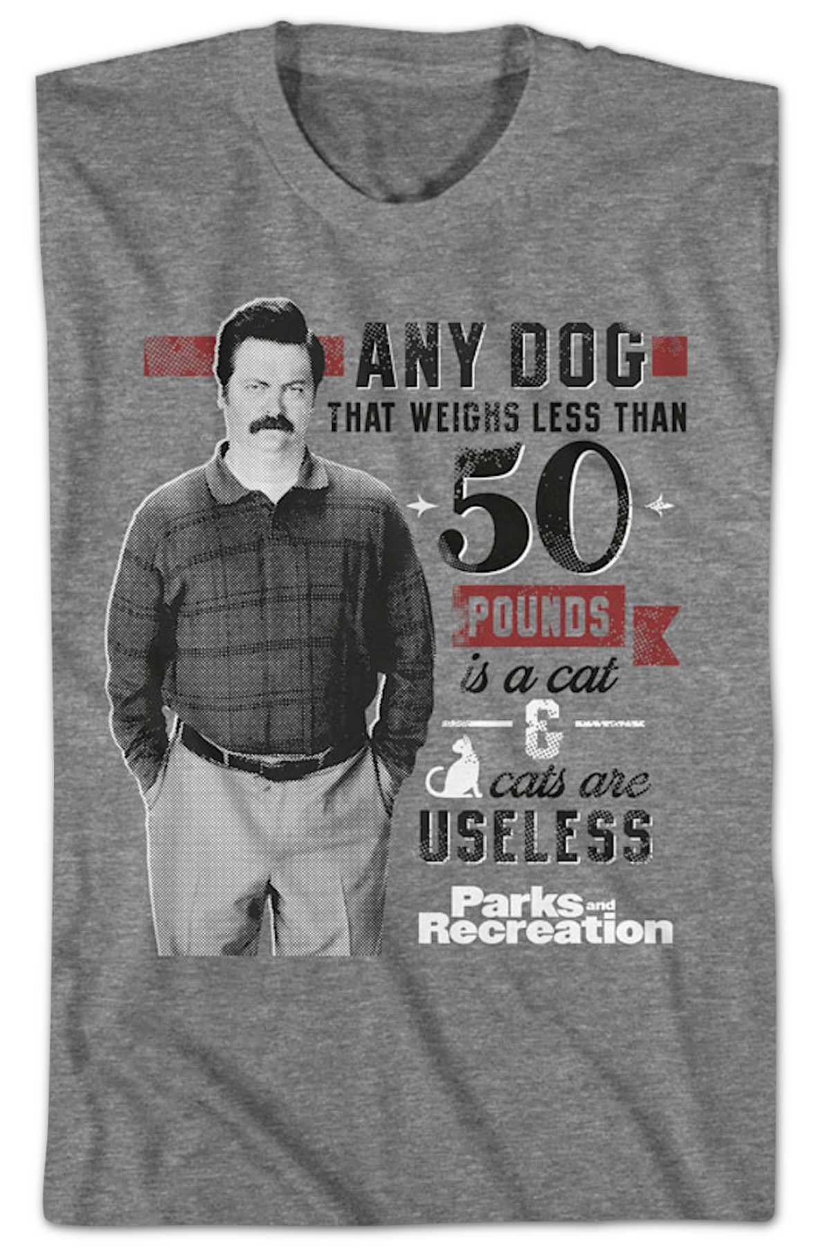 Ron Swanson Cats Are Useless Parks And Recreation T-Shirt