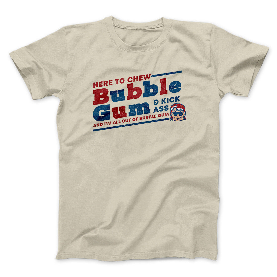 Here To Chew Bubble Gum Funny Movie Men/Unisex T-Shirt