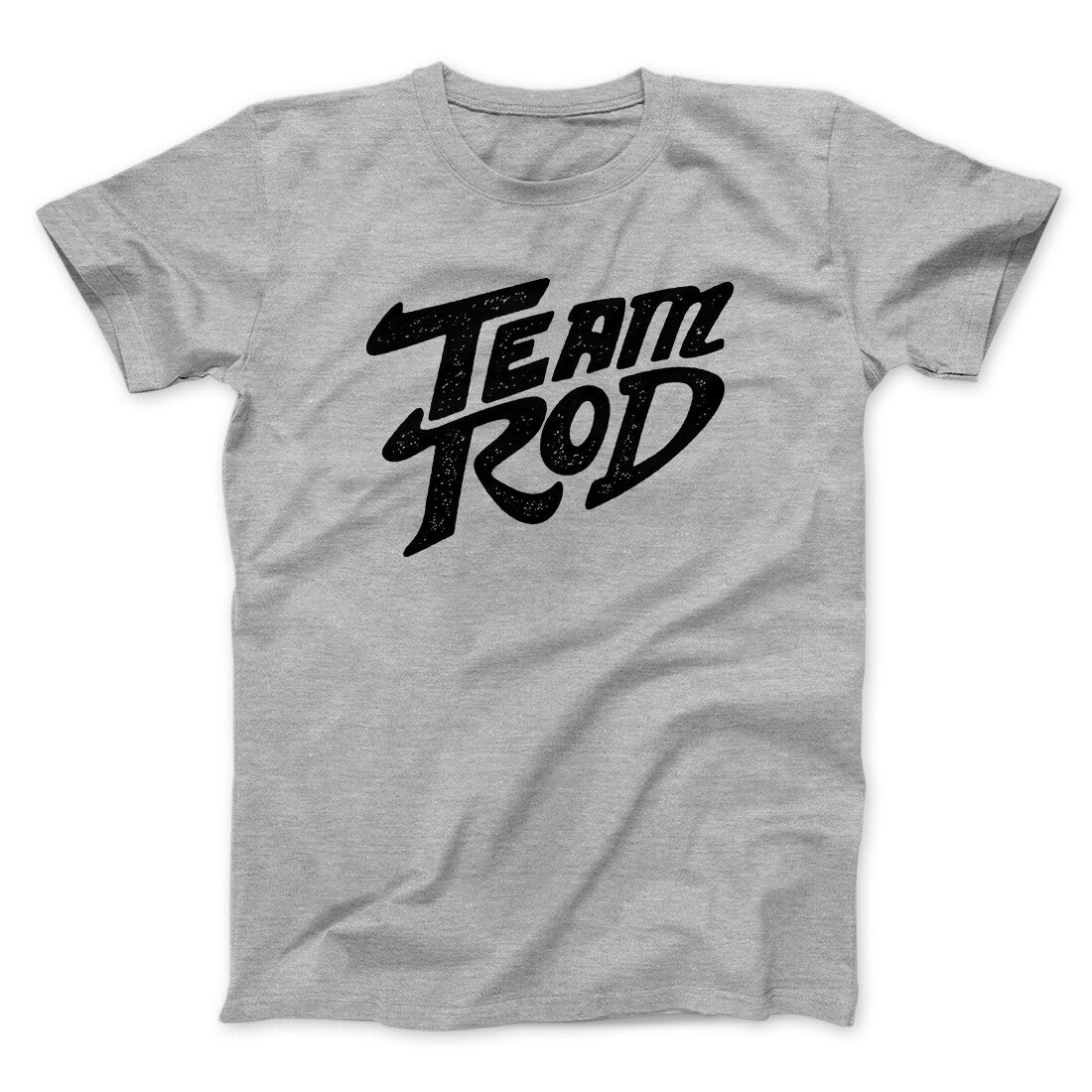 Team Rod Funny Movie Men/Unisex T-Shirt