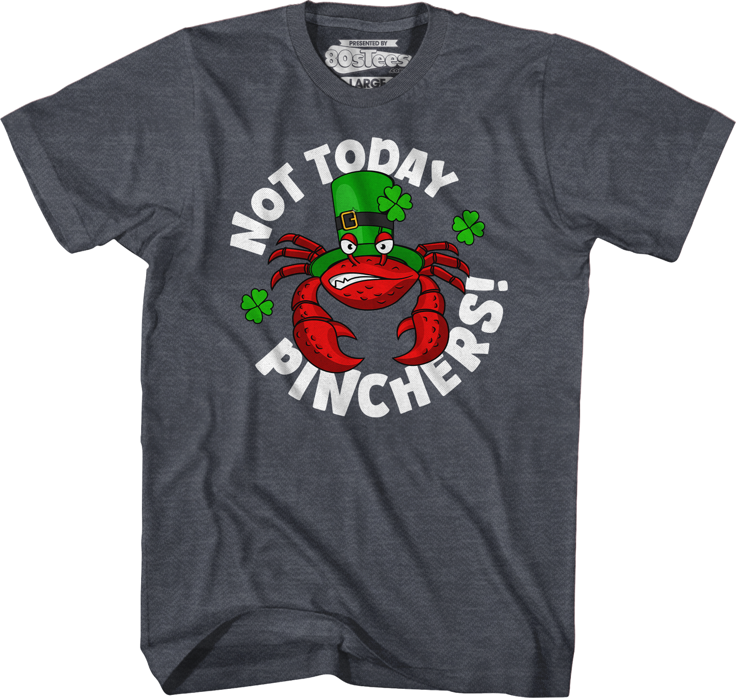 Not Today Pinchers St. Patrick's Day T-Shirt