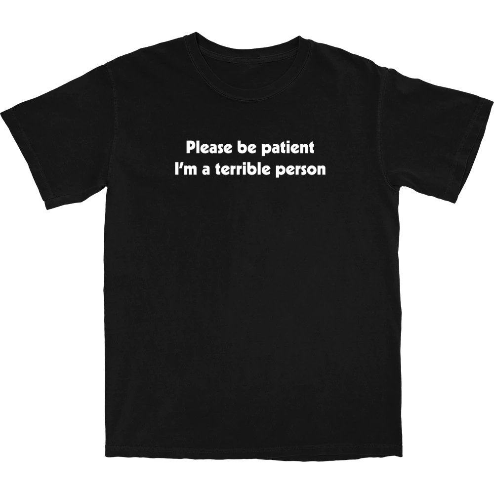 Terrible Person T Shirt