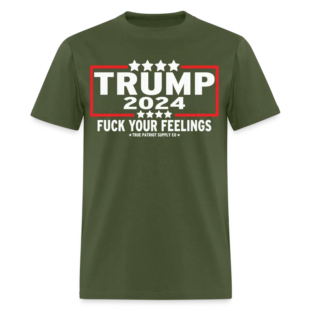 Trump 2024 Fuck Your Feelings Unisex Classic T-Shirt