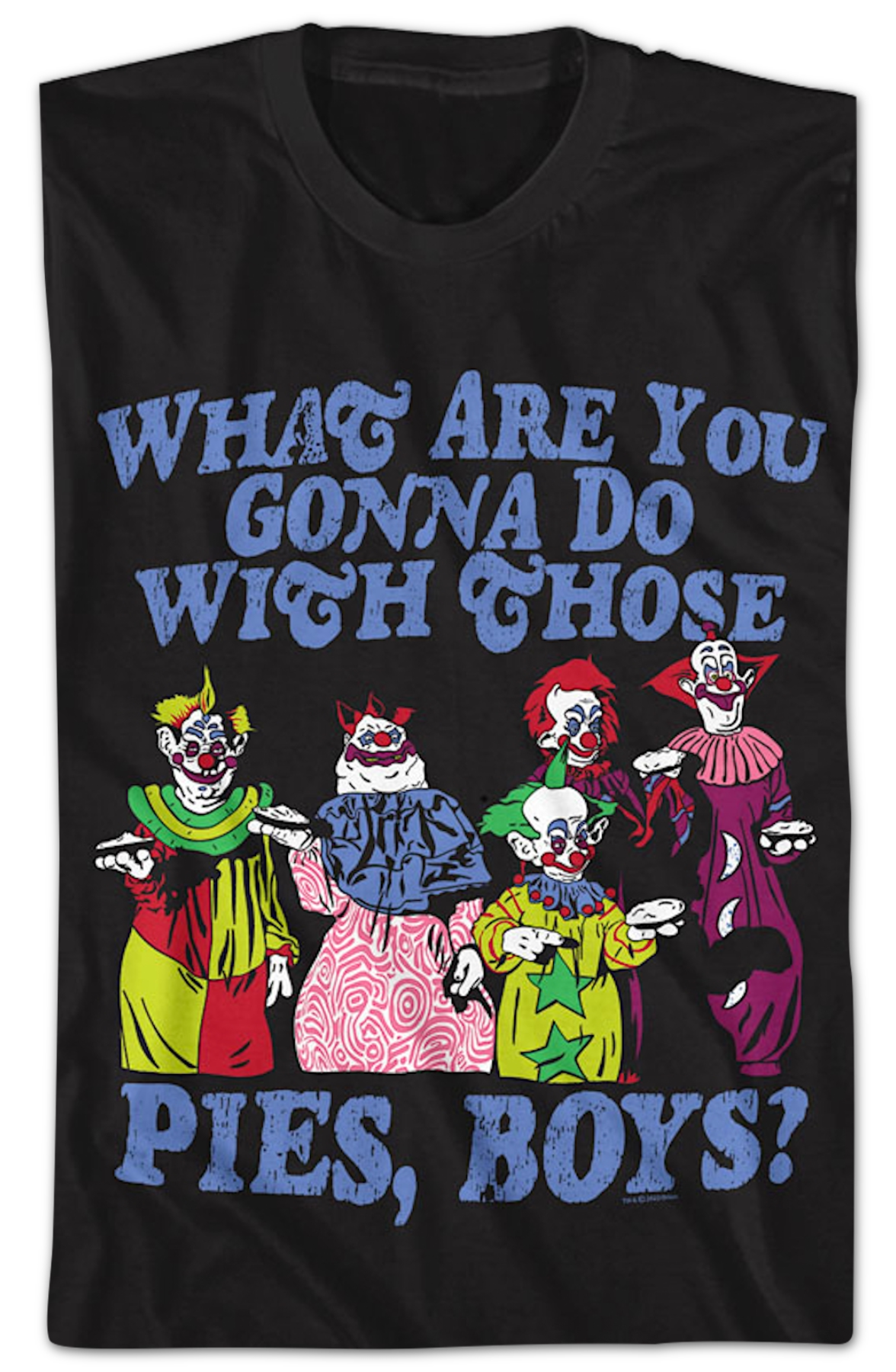 Pies Killer Klowns From Outer Space T-Shirt
