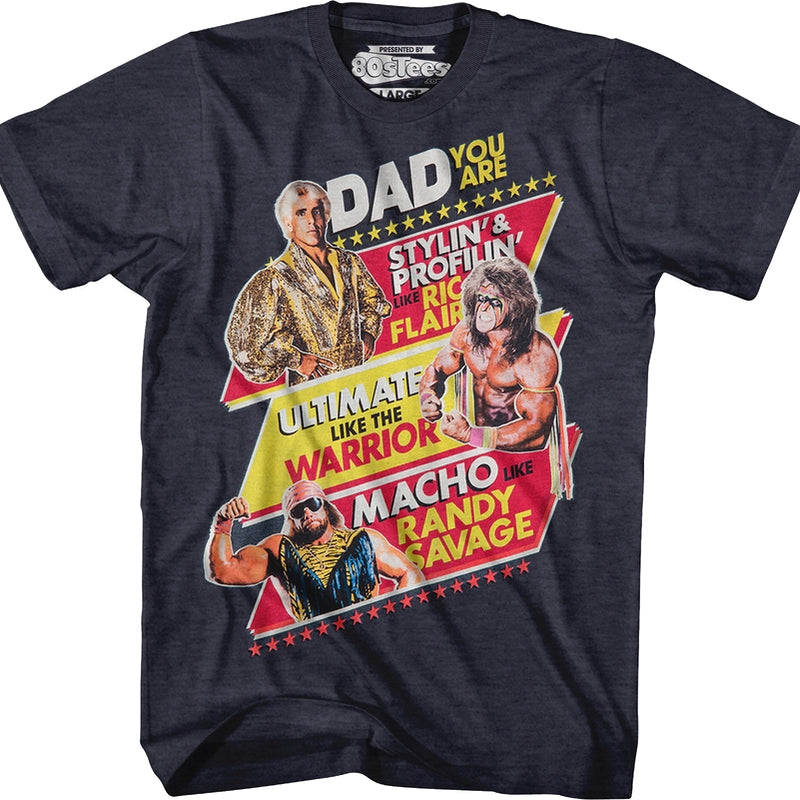 Dad You Are WWE Legends Father's Day T-Shirt