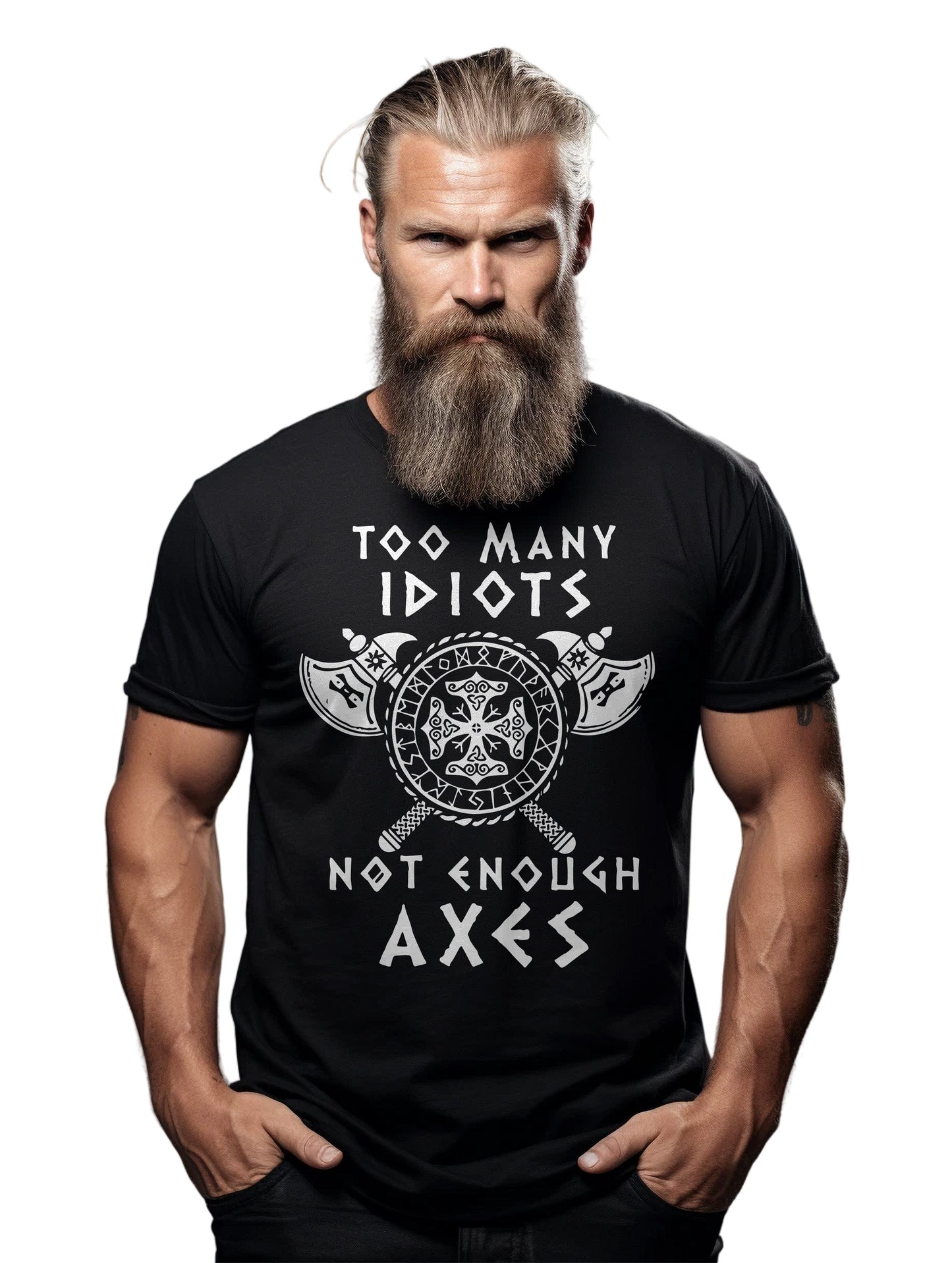 Too Many Idiots Not Enough Axes T-Shirt Style001