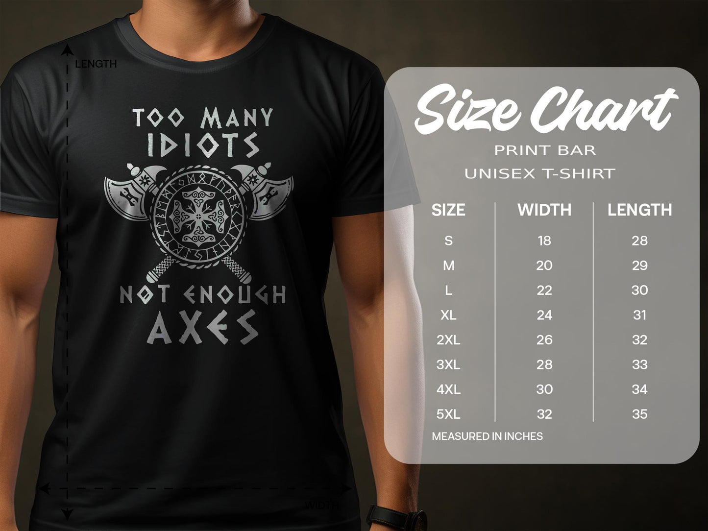Too Many Idiots Not Enough Axes T-Shirt Style001