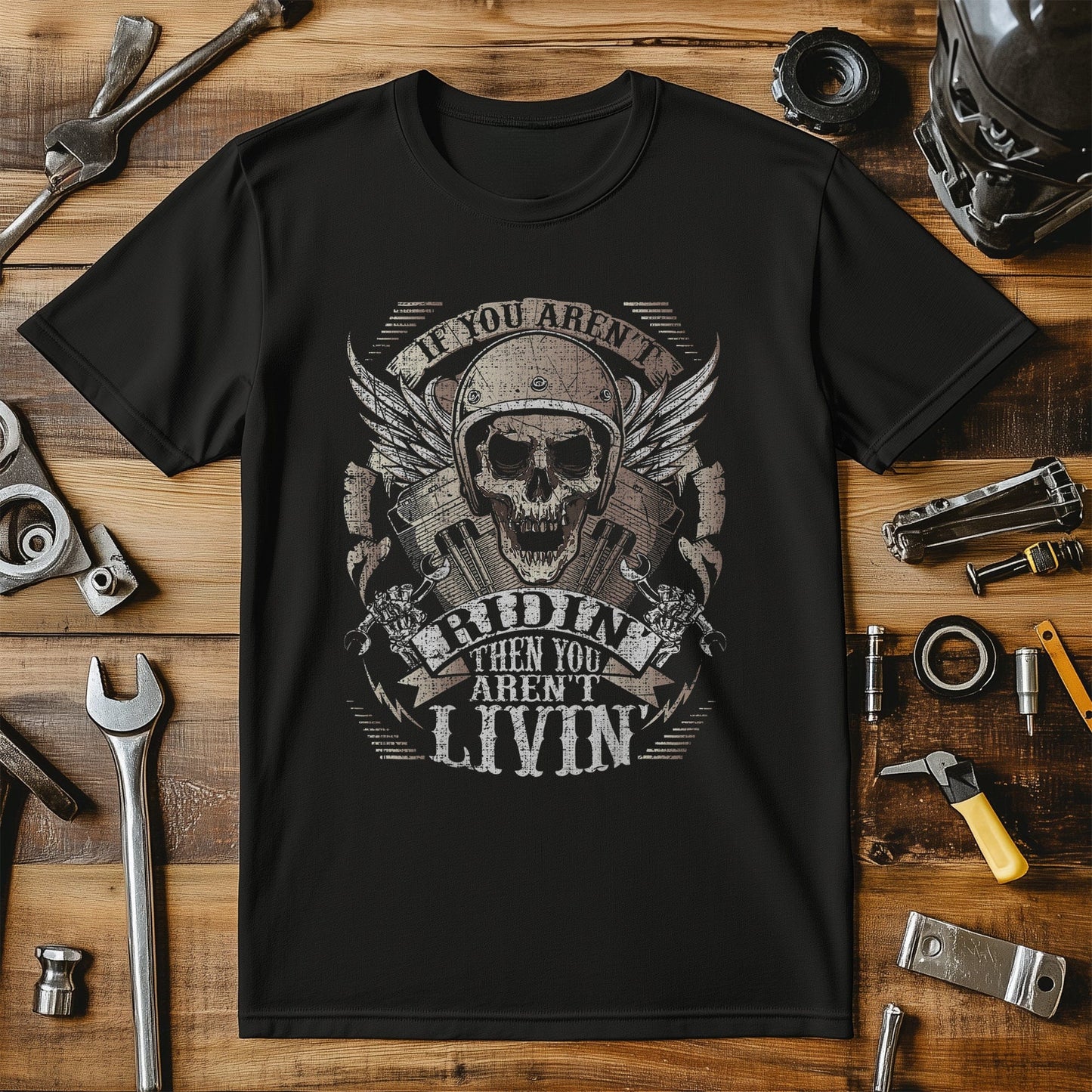 Biker Aren't Ridin Aren't Livin T-Shirt
