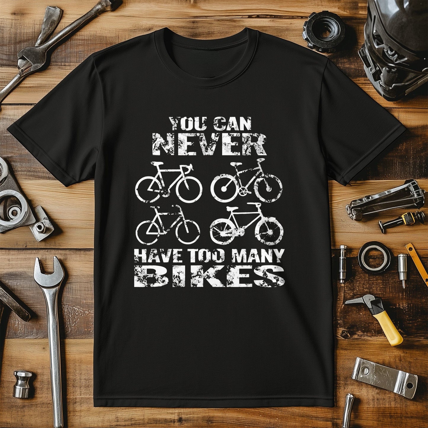 You Can Never Have Too Many Bikes T-Shirt