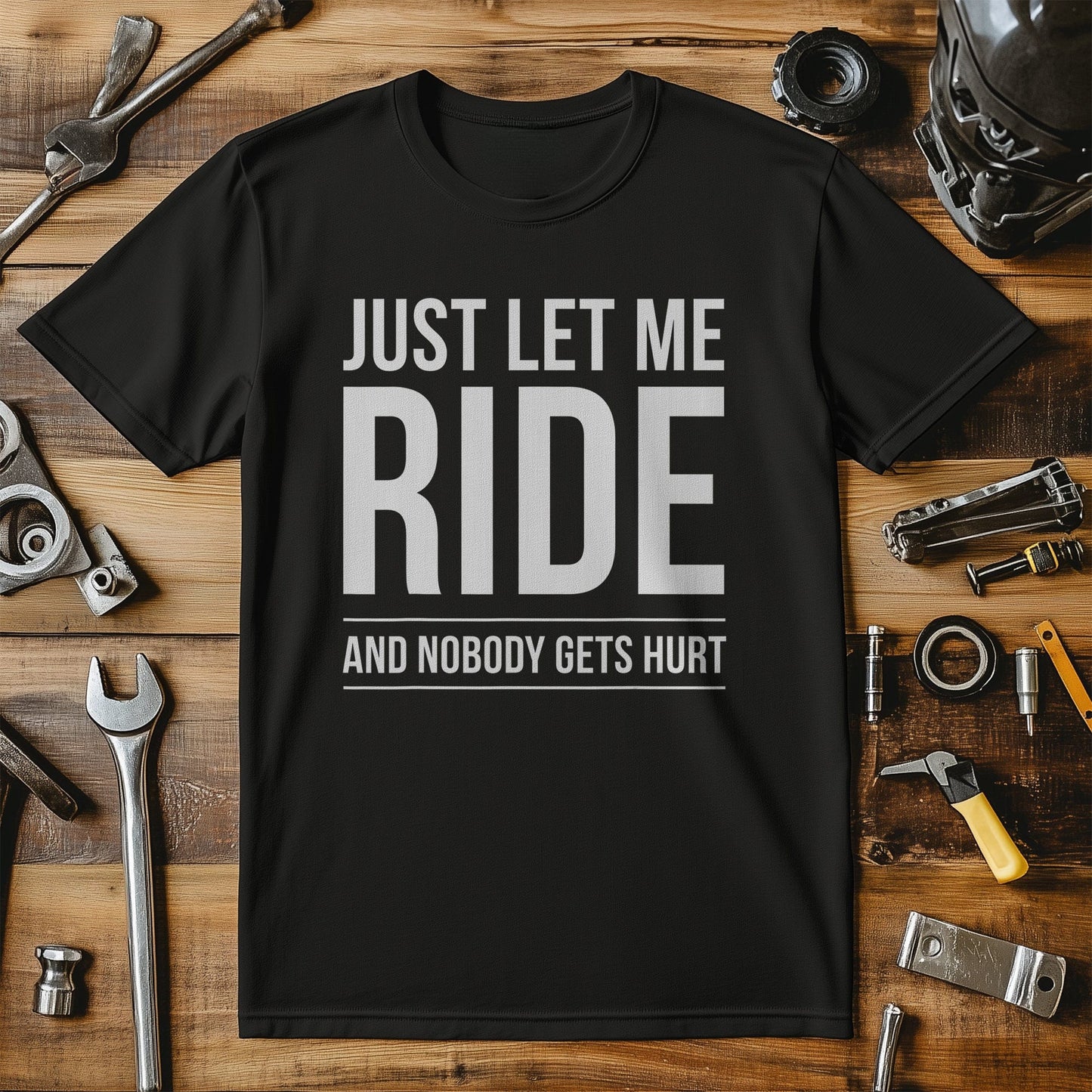 Just Let Me Ride T-Shirt