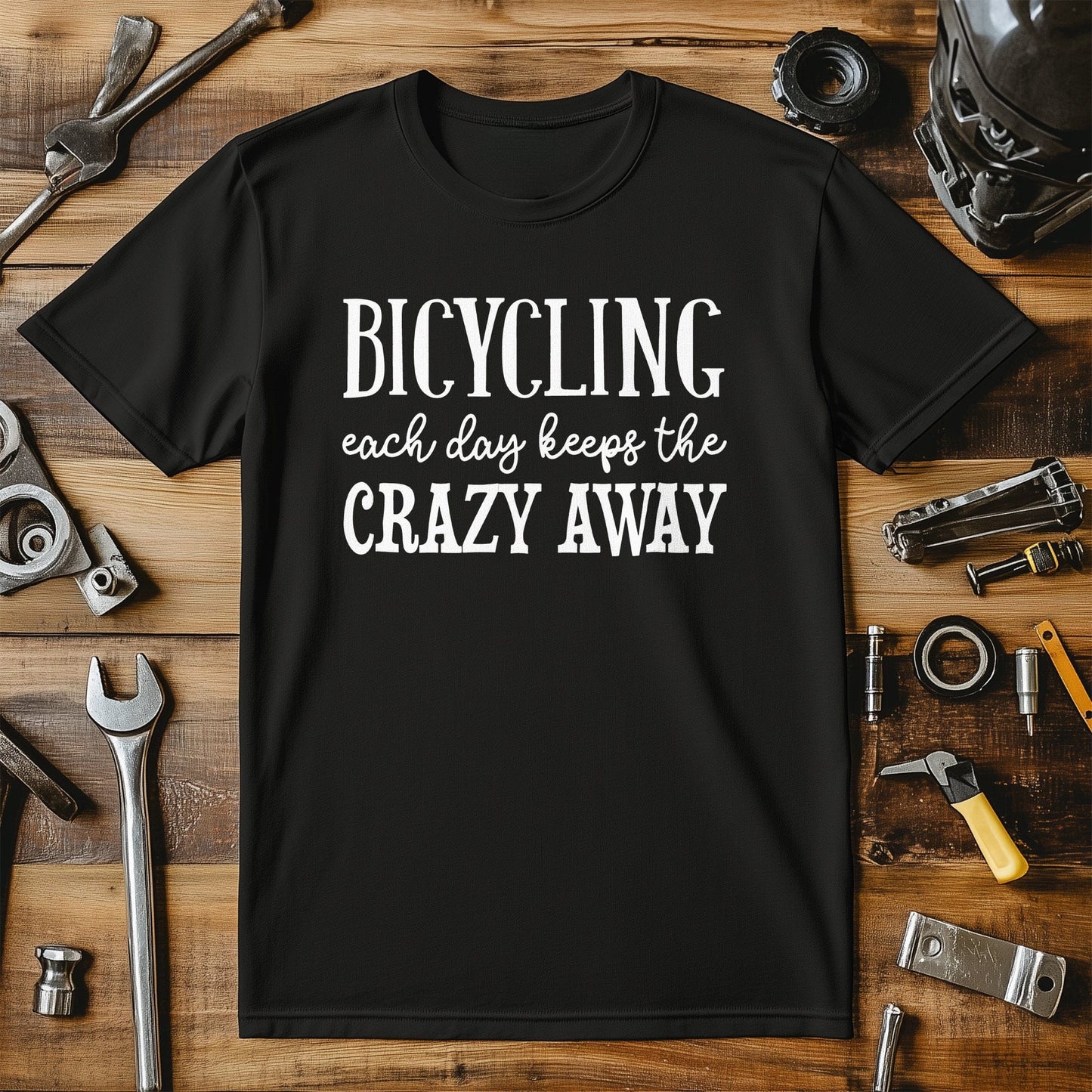 Cycling Each Day Keeps The Crazy Away T-shirt