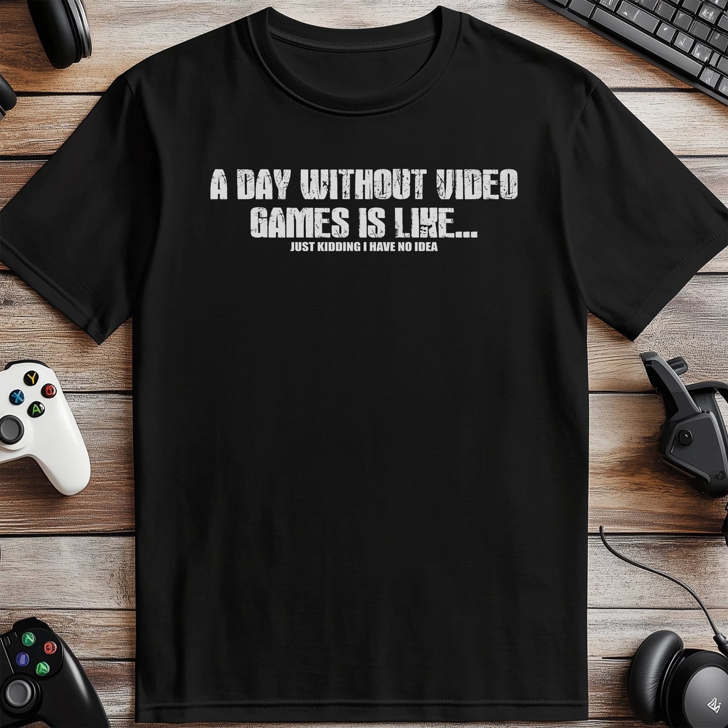 A Day Without Games T-Shirt