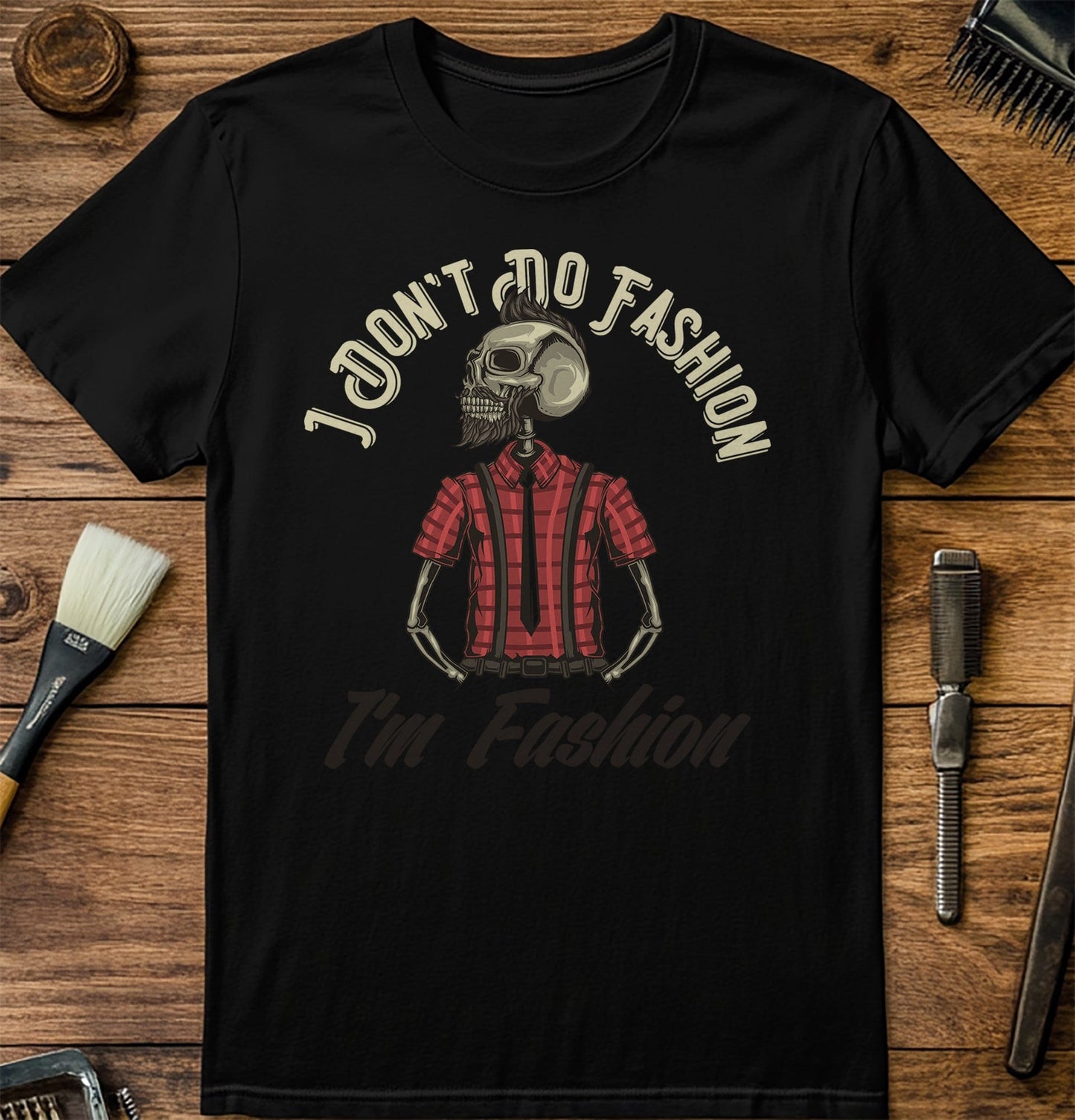 I Don't Do Fashion t-shirt