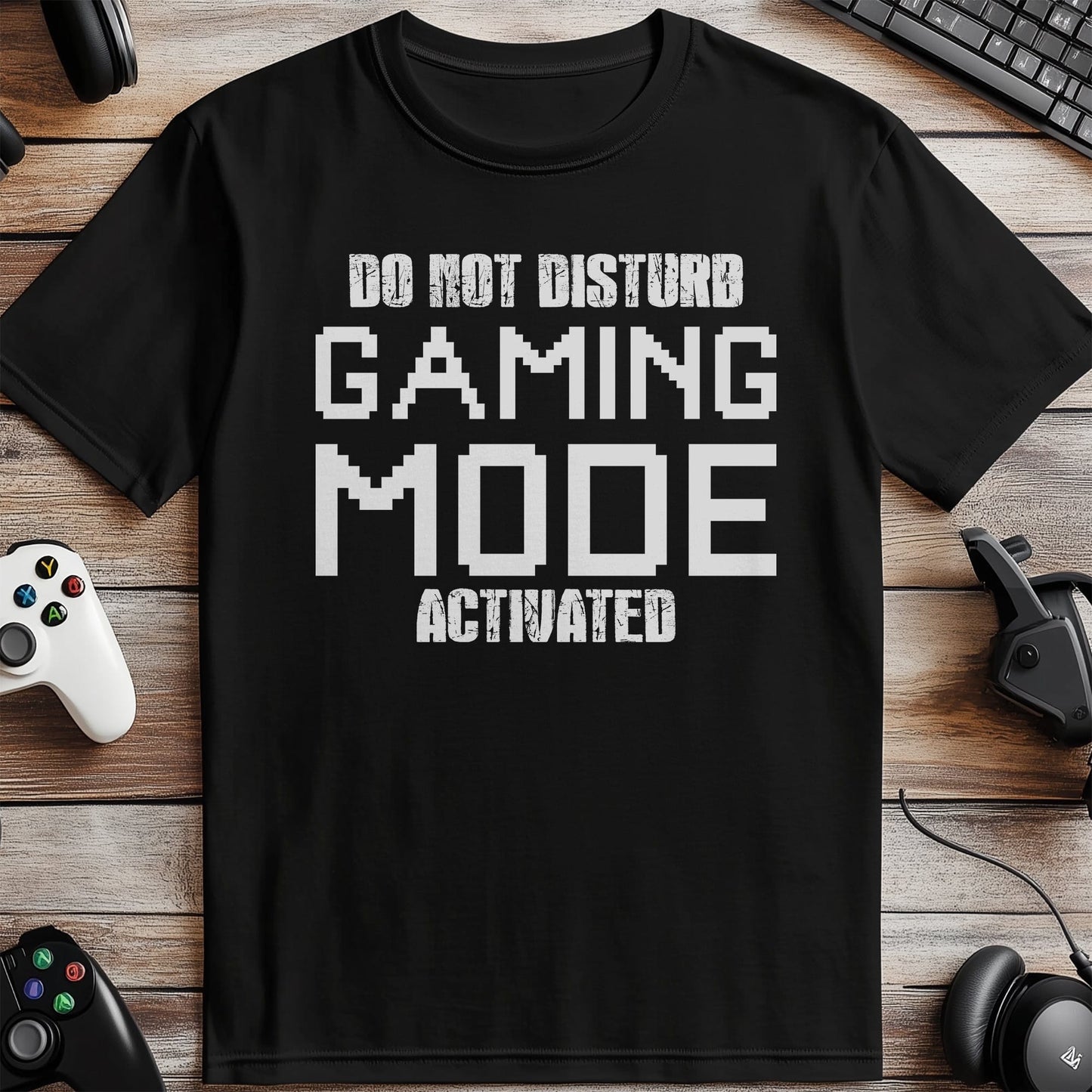 Do Not Disturb: Gaming Mode Activated T-Shirt
