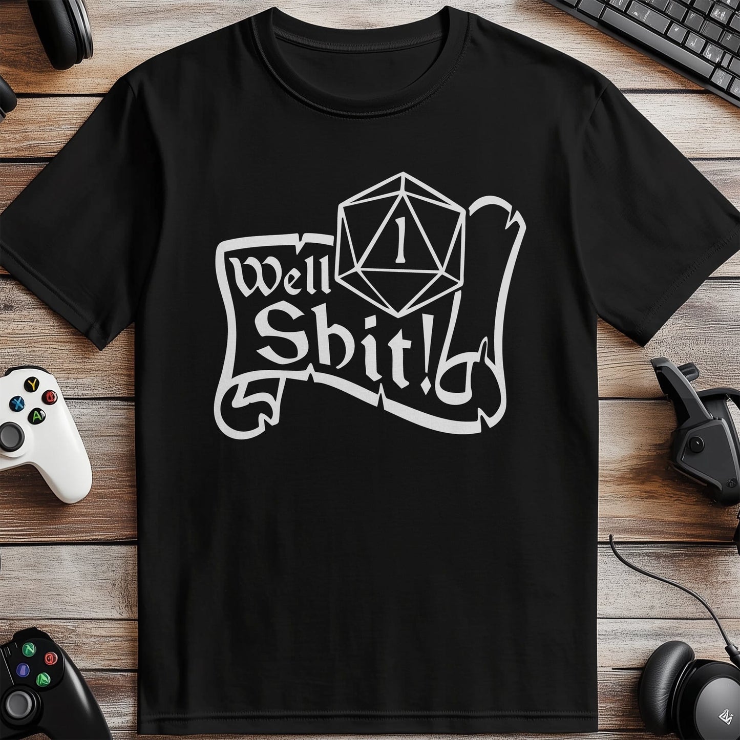 Well Shit Roll 1 T-Shirt