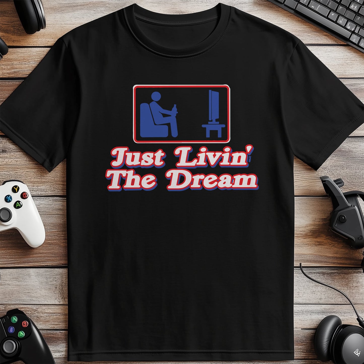 Just Living the Dream T-Shirt