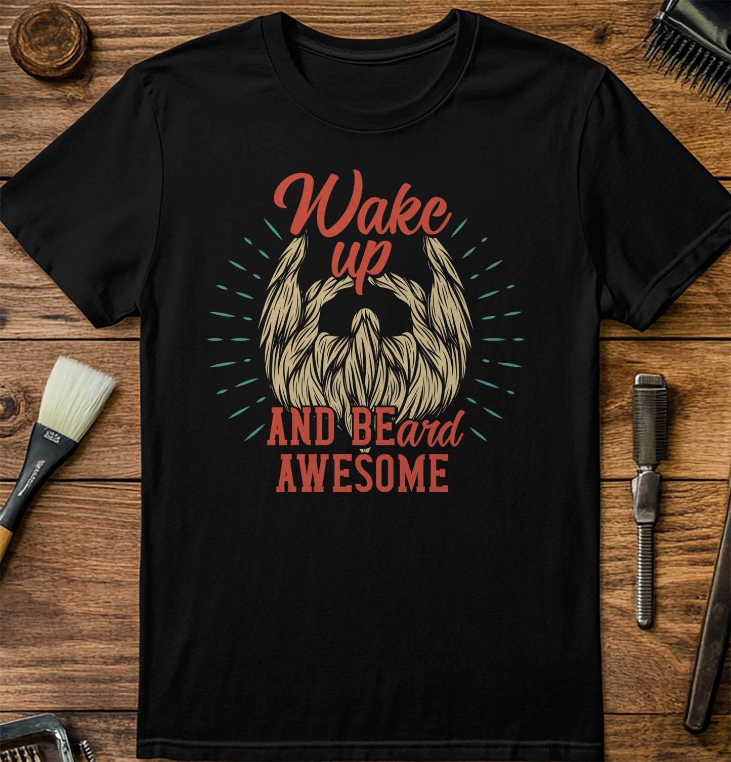 Wake Up Awesome Beard T-Shirt