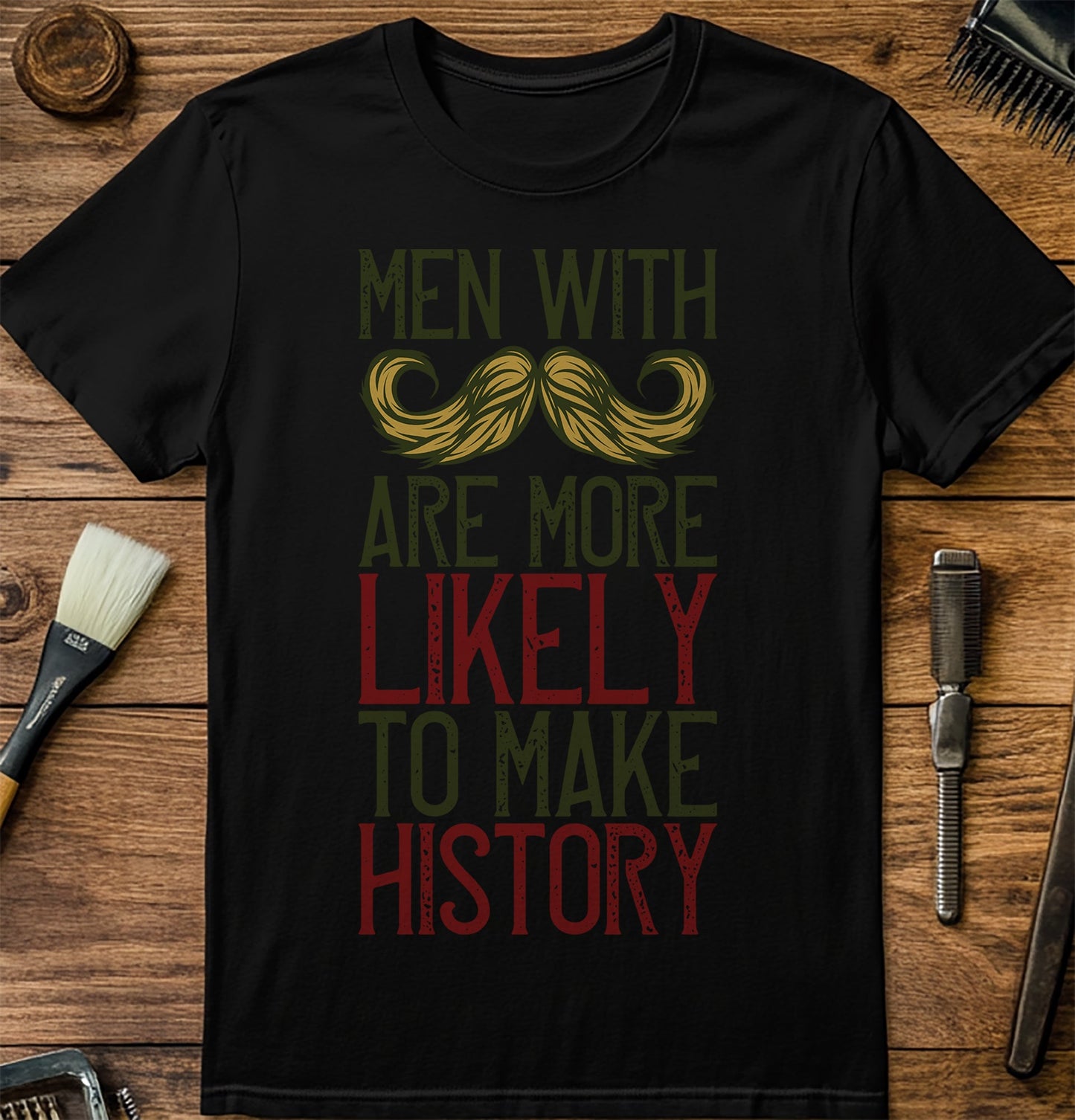 Men With A Moustache t-shirt