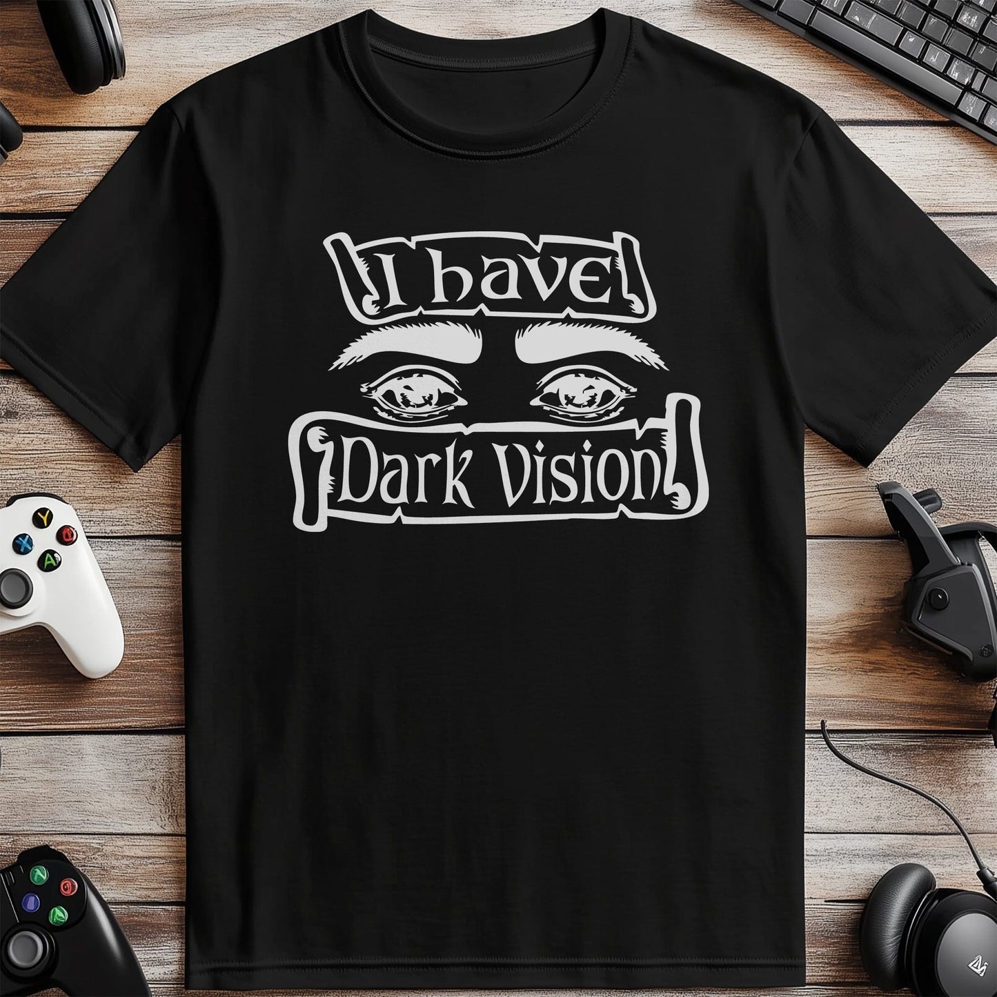 I Have Dark Vision T-Shirt