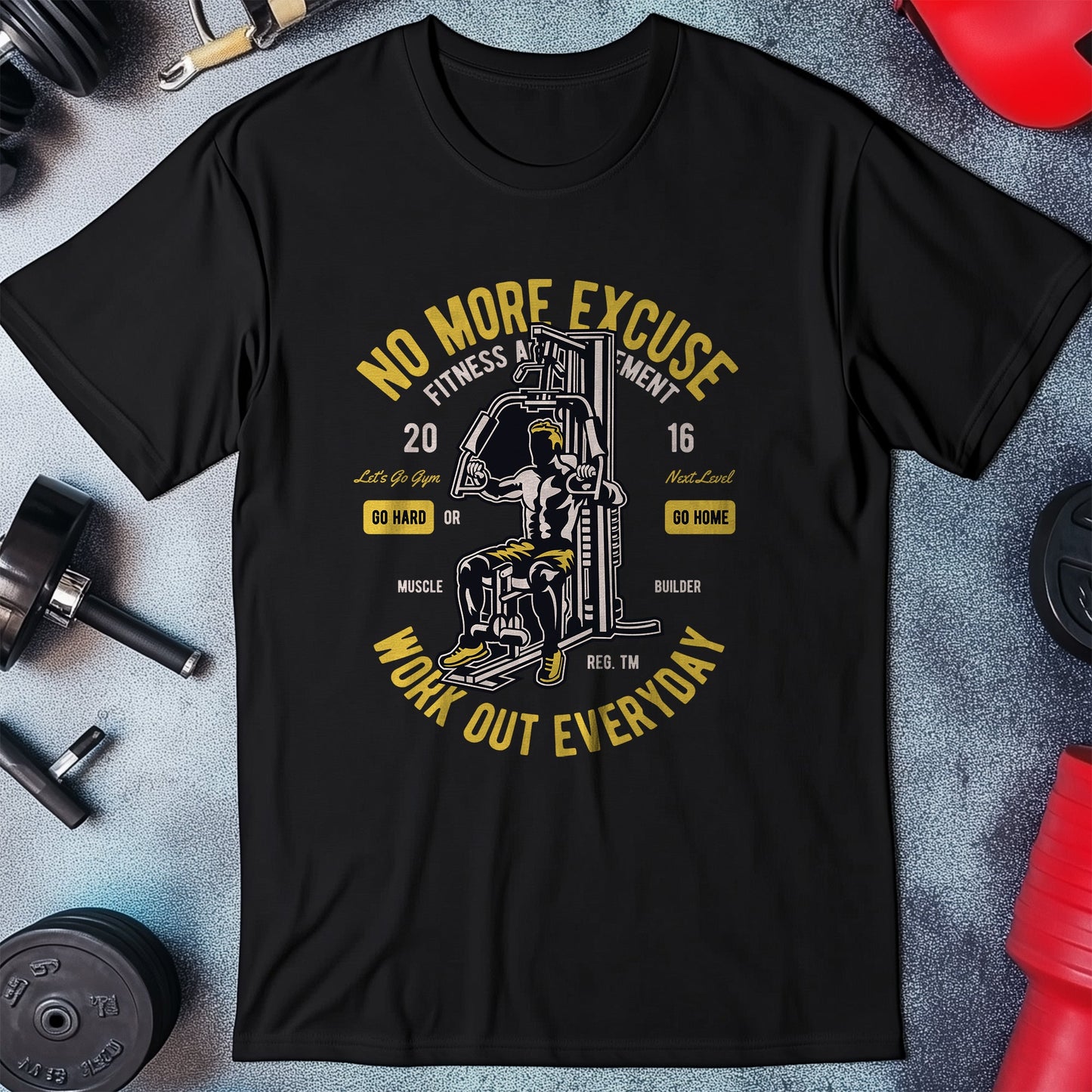 Work Out Everyday No Excuse T-shirt