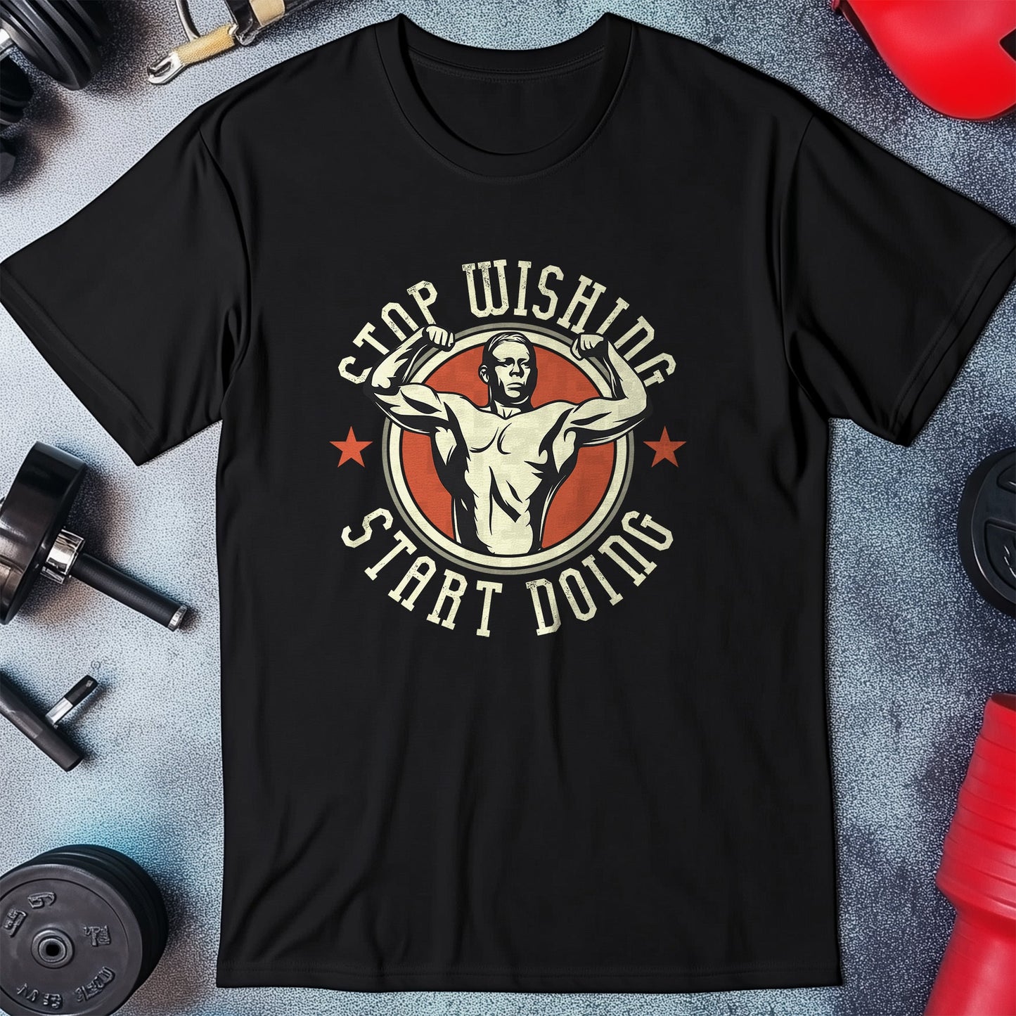 Stop Wishing Start Lifting t-shirt -